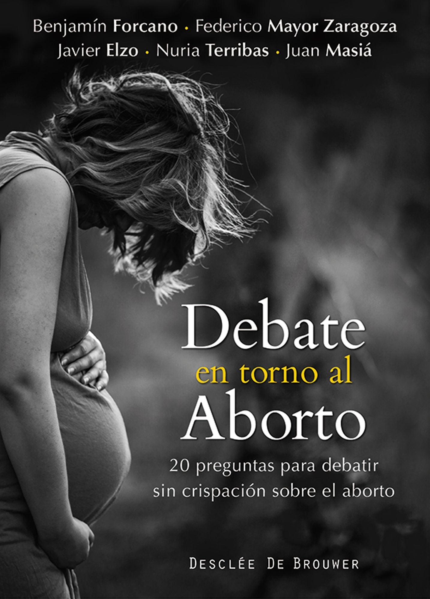 Debate en torno al aborto: 20 preguntas para debatir sin crispación sobre el aborto