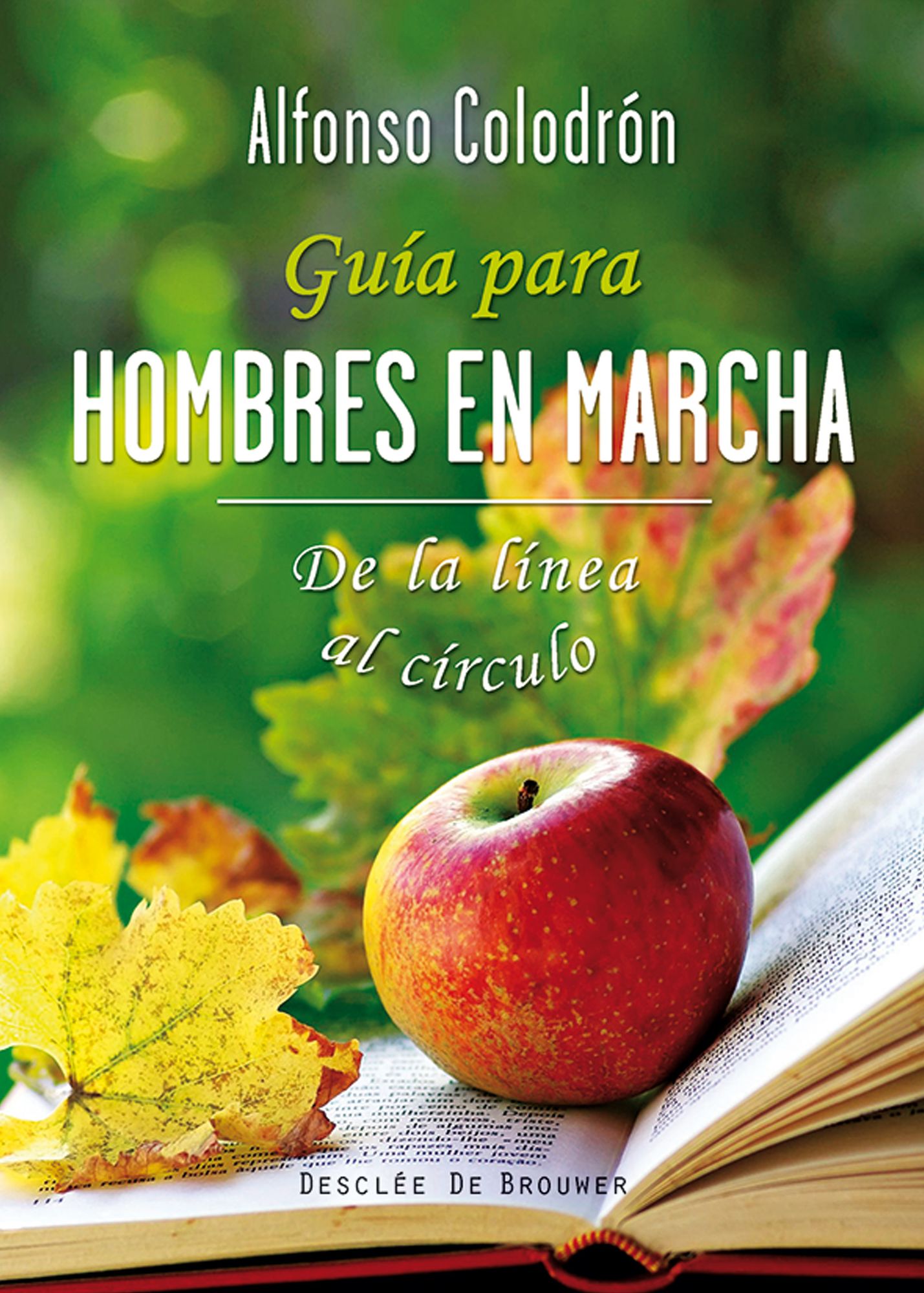Guía para hombres en marcha: De la línea al círculo