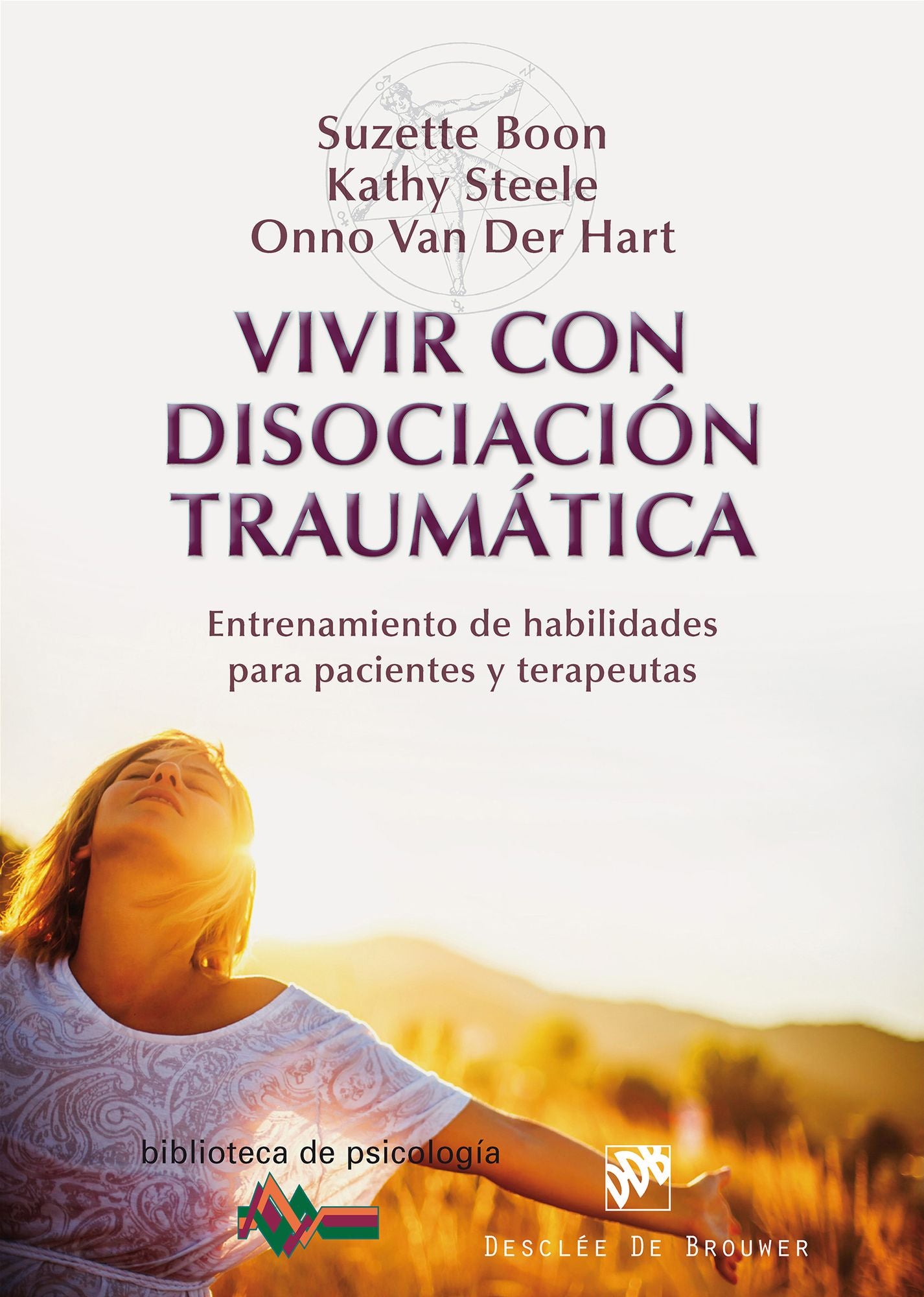 Vivir con disociación traumática: Entrenamiento de habilidades para pacientes y terapeutas