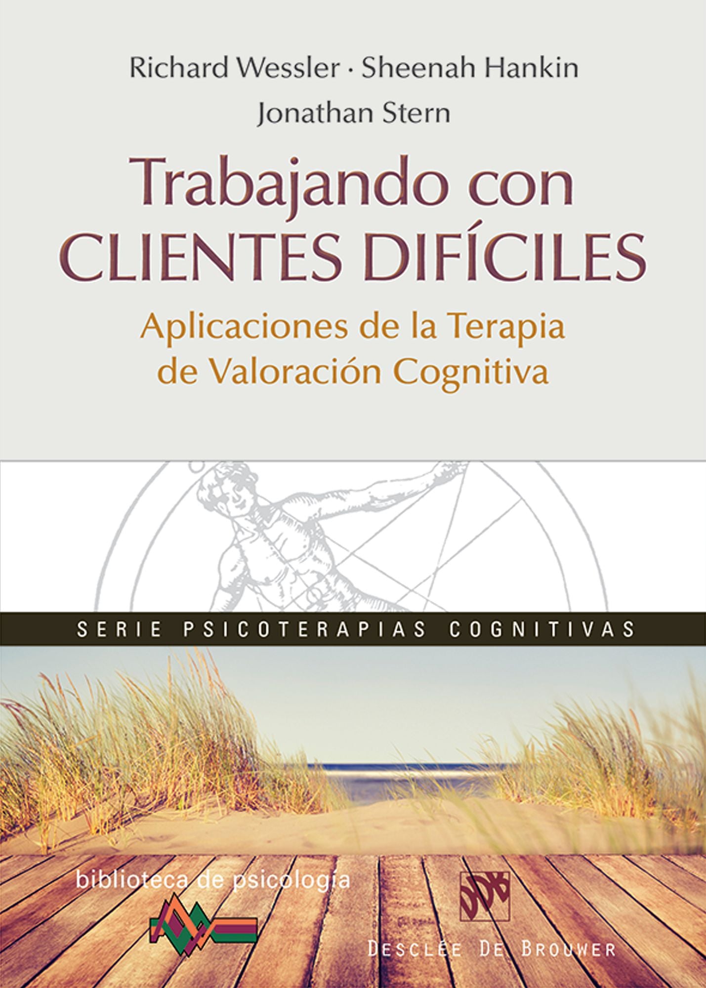 Trabajando con clientes difíciles. Aplicaciones de la Terapia de Valoración Cognitiva