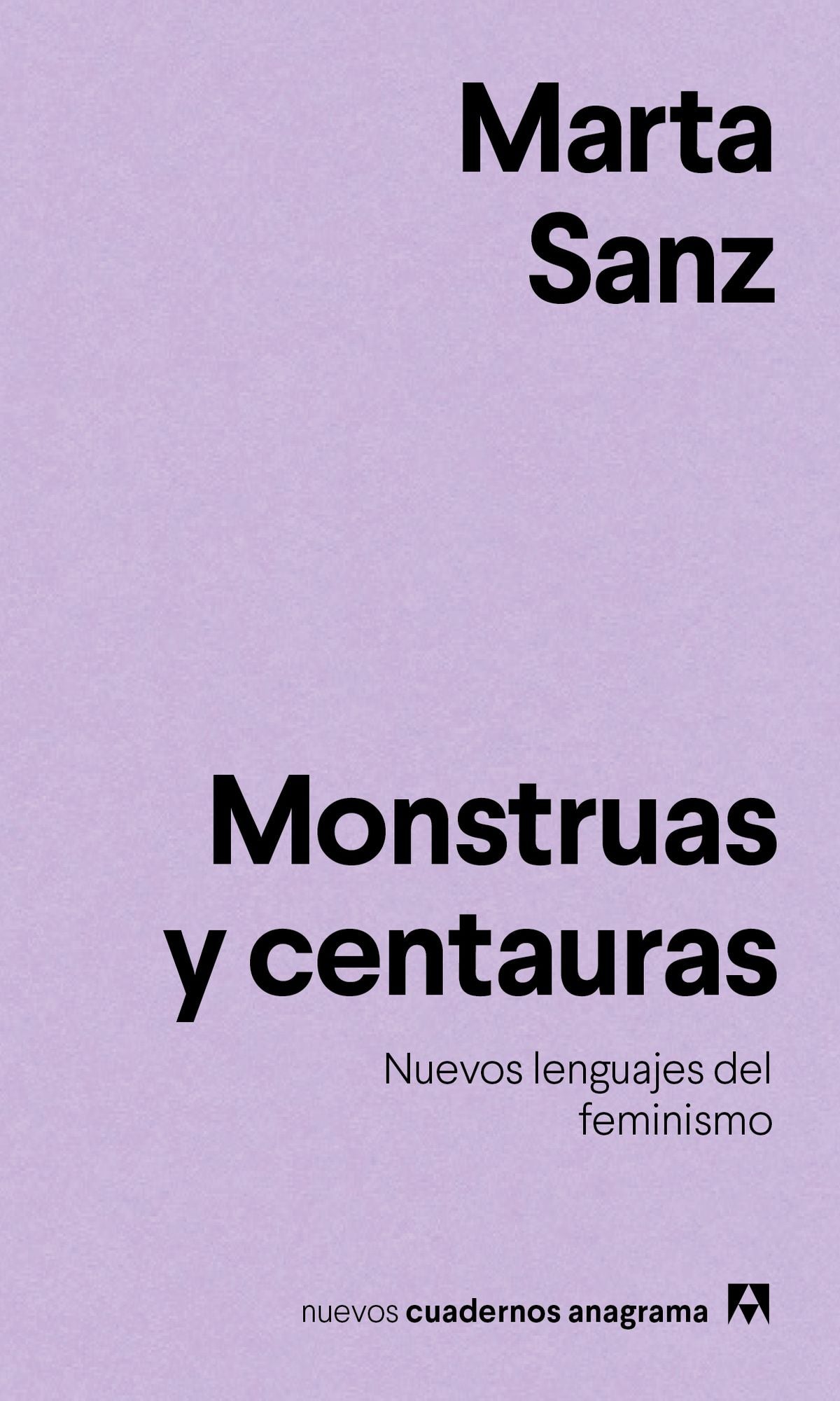 Monstruas y centauras / Monsters and Centaurs : Nuevos lenguajes del feminismo