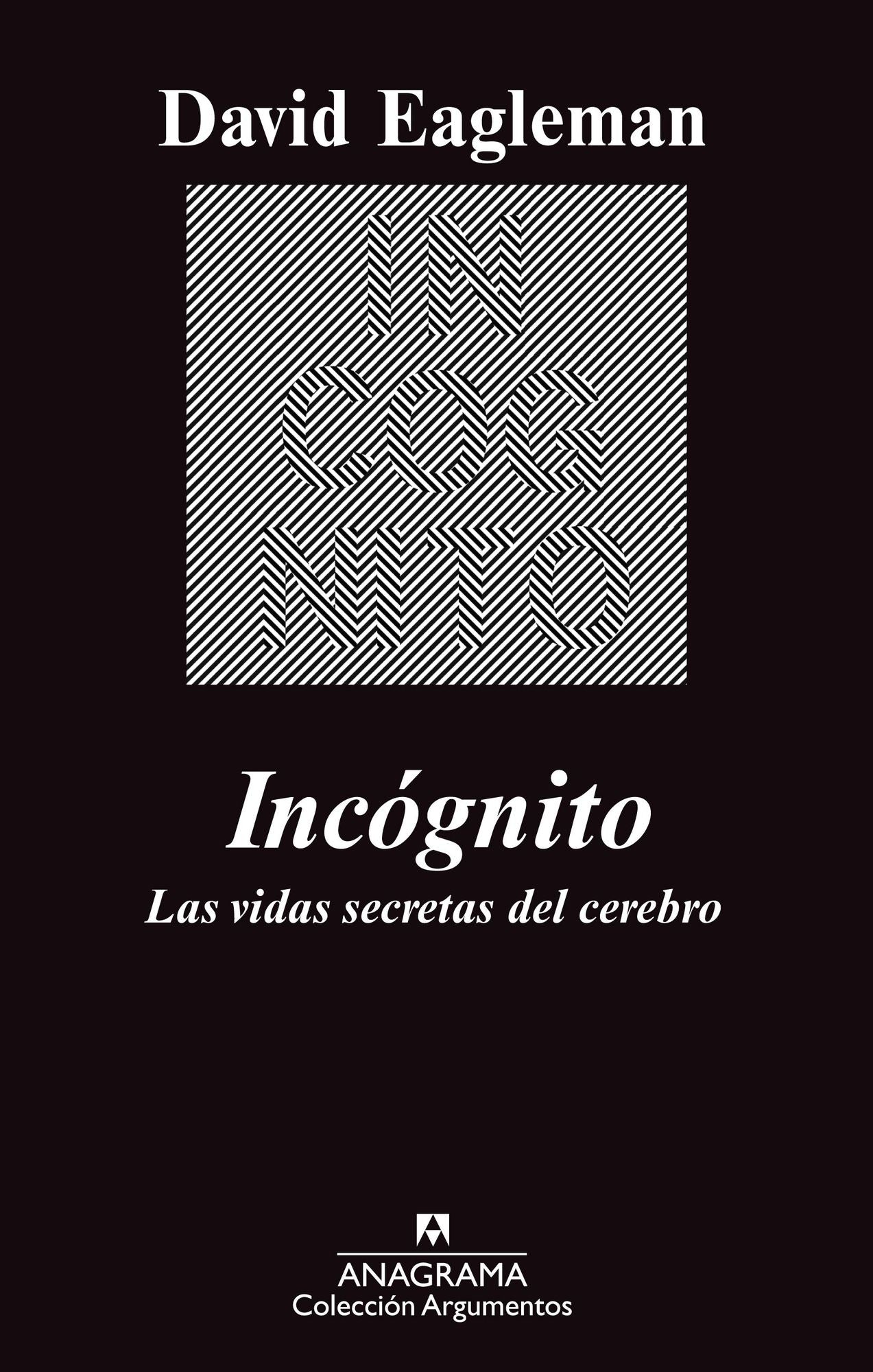 Incógnito: Las vidas secretas del cerebro