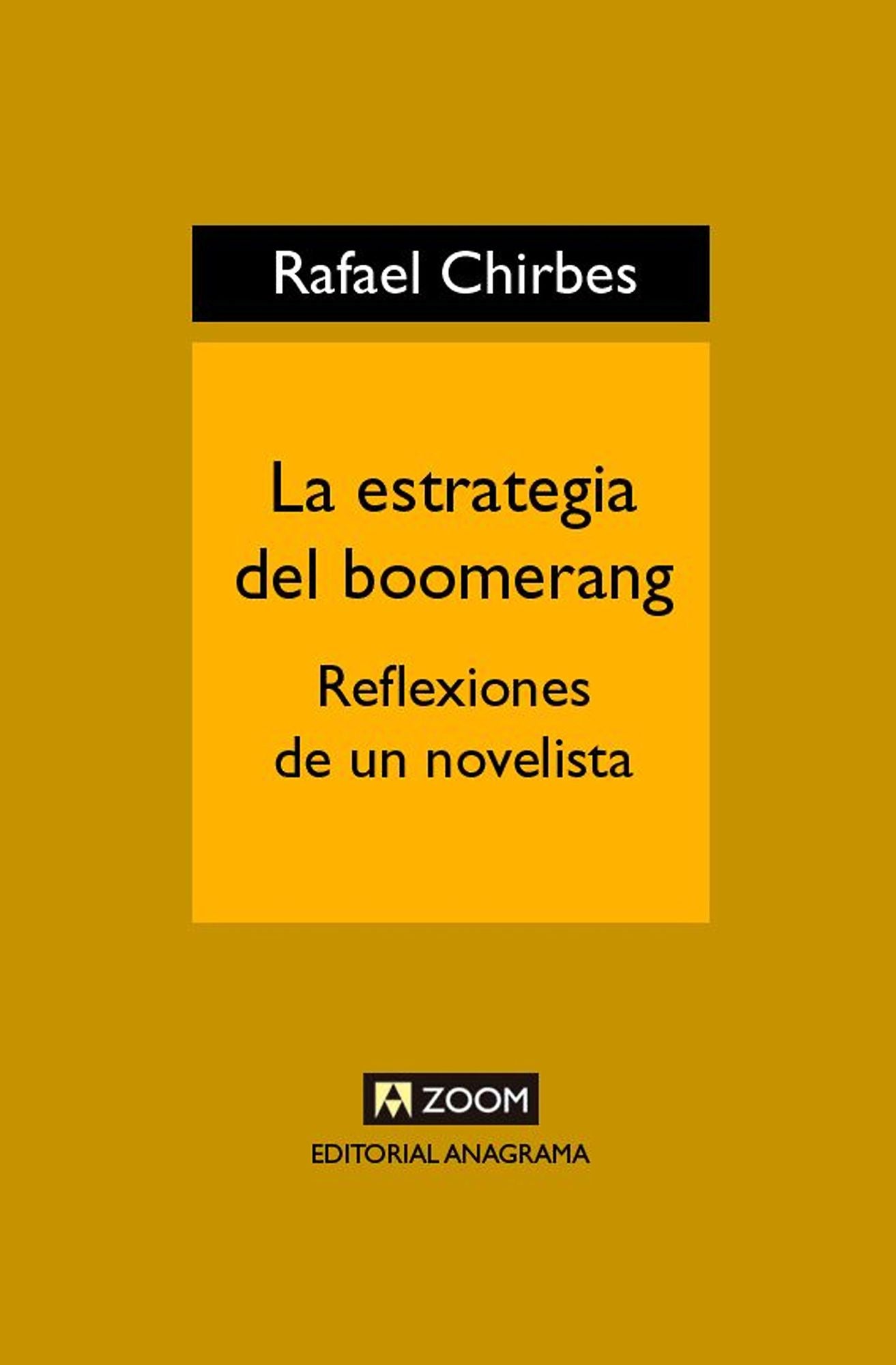La estrategia del boomerang: Reflexiones de un novelista