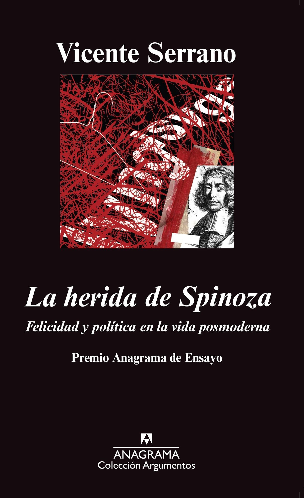 La herida de Spinoza: Felicidad y polÃ­tica en la vida posmoderna.