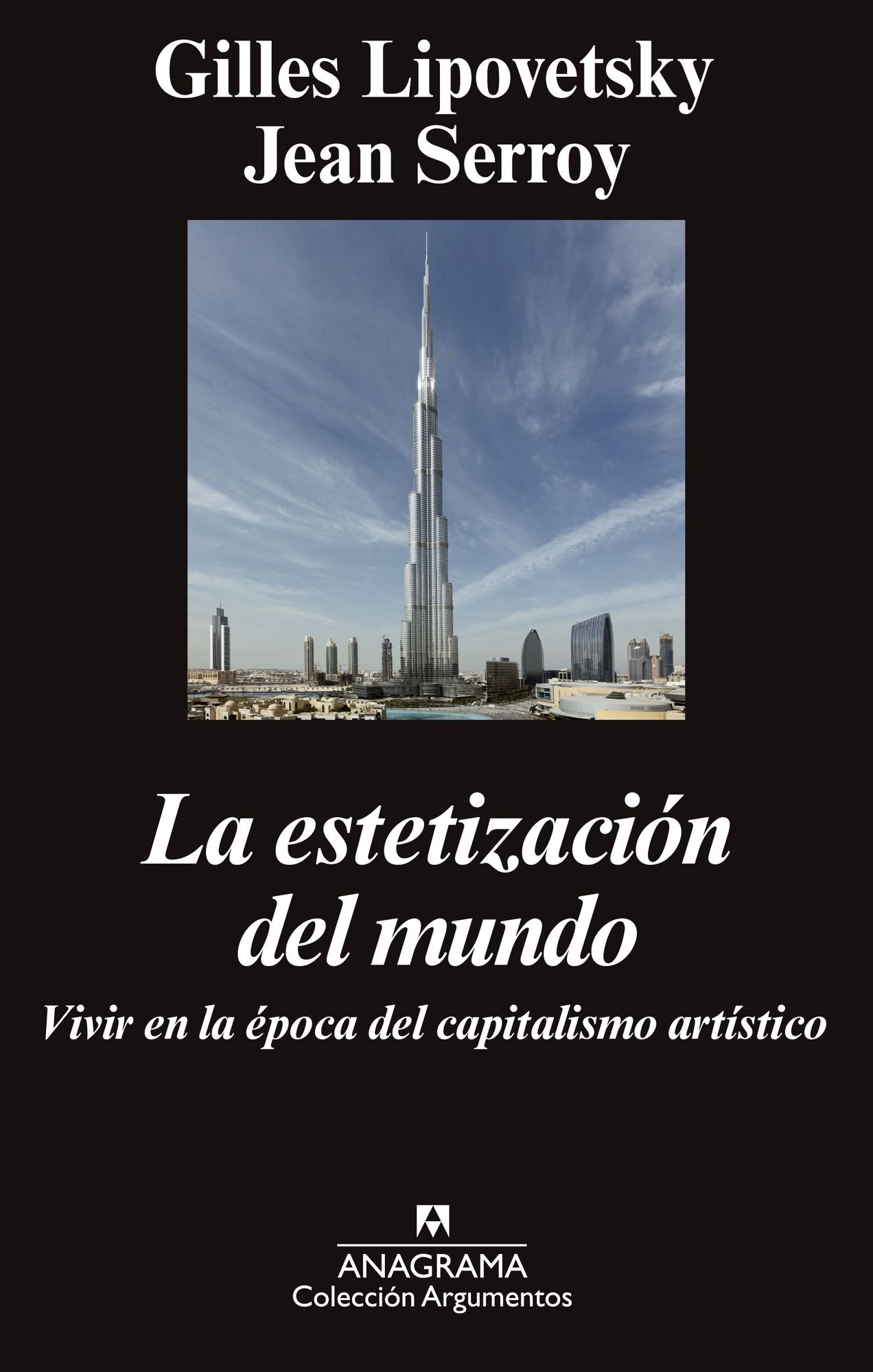 La estetizaciÃ³n del mundo: Vivir en la Ã©poca del capitalismo artÃ­stico