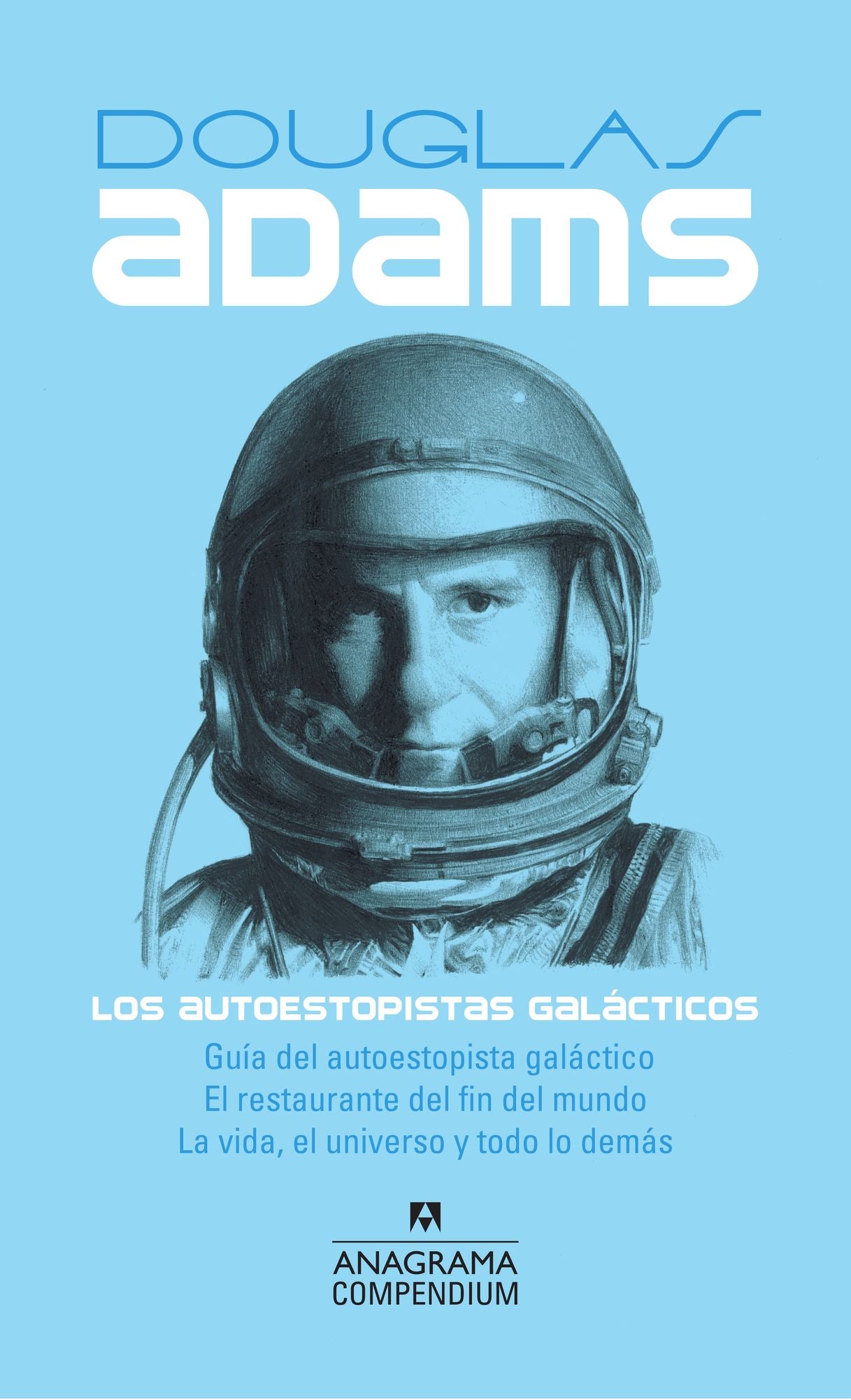 Los autoestopistas galÃ¡cticos: GuÃ­a del autoestopista galÃ¡ctico, El restaurante del fin del mundo, La vida, el universo y todo lo demÃ¡s