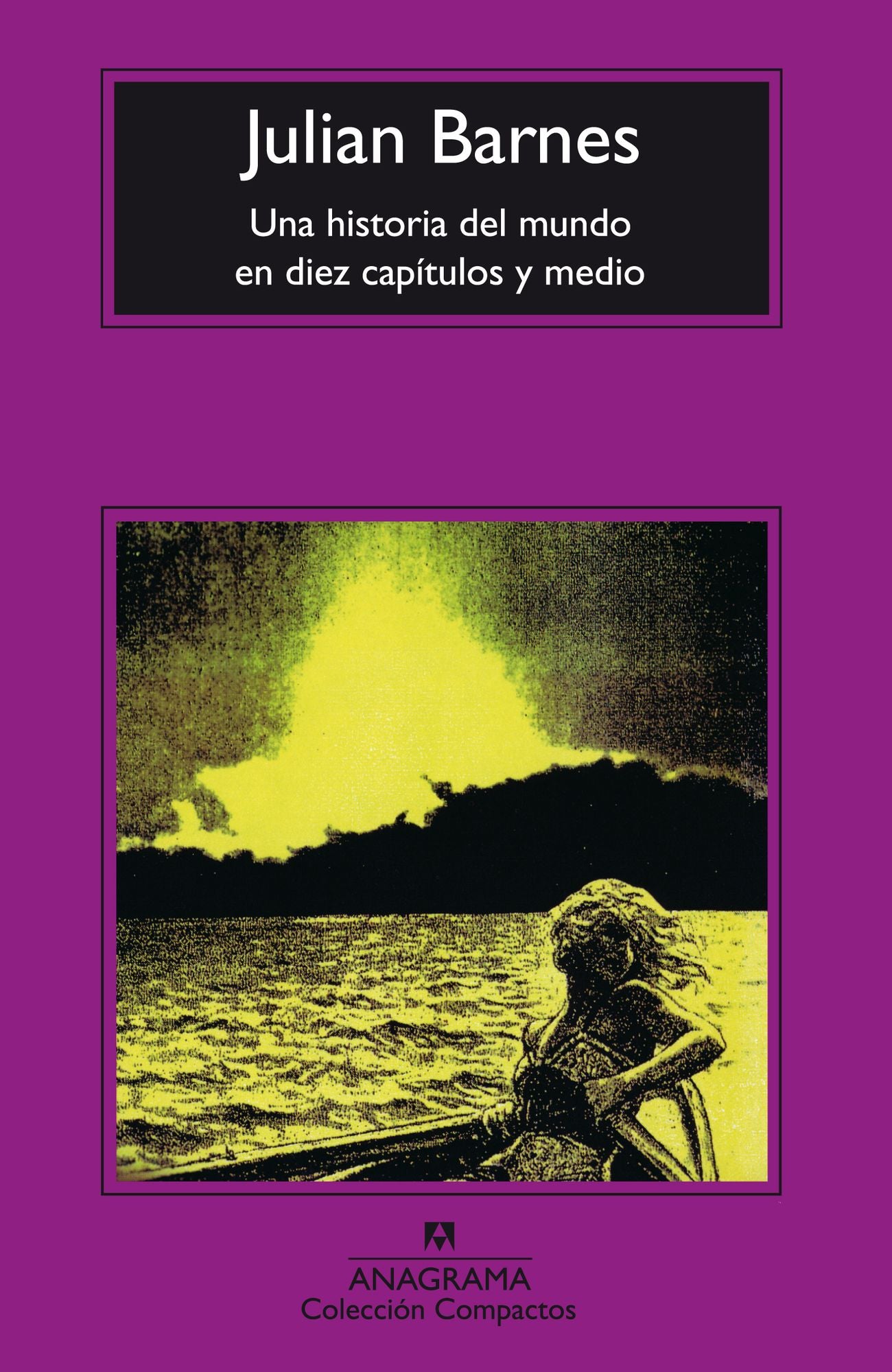 Una Historia Del Mundo En Diez Capítulos Y Medio