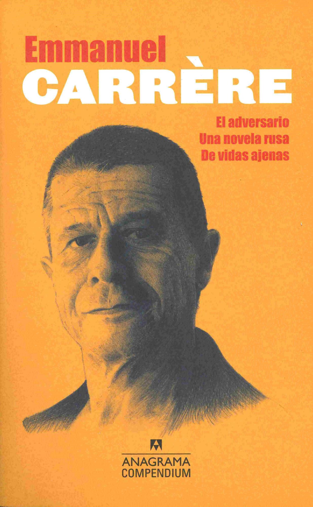 El adversario / The Adversary : Una novela rusa, de vidas ajenas / A Russian Novel of Other People's Lives