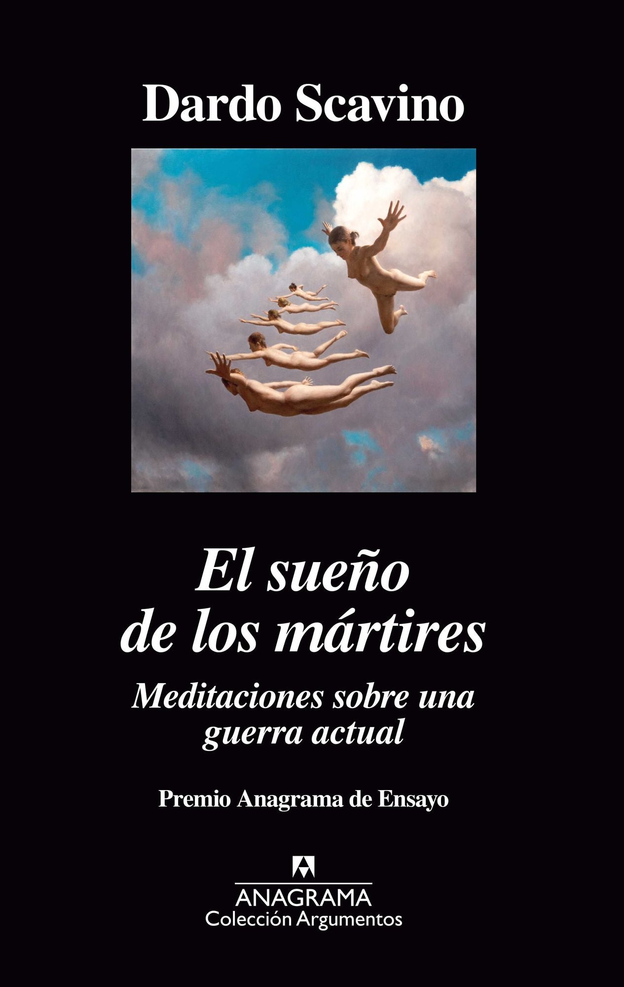 El sue¤o de los m rtires / The Dream of the Martyrs : Meditaciones Sobre Una Guerra Actual