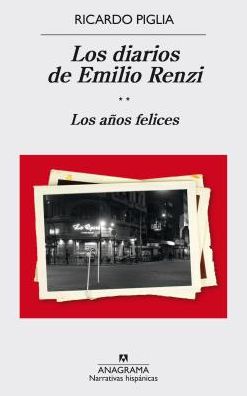Diarios de Emilio Renzi, Los. Los anos felices
