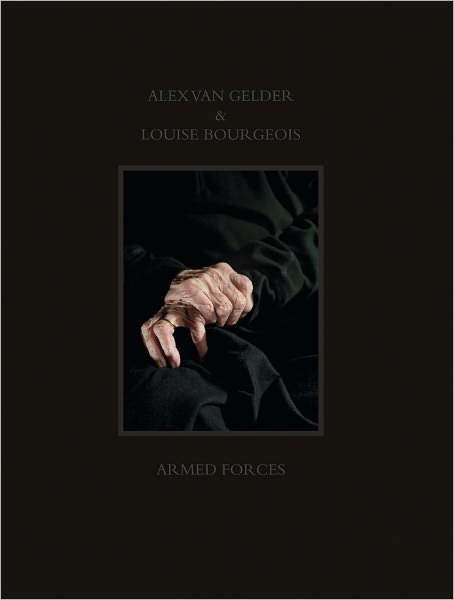 Alex van Gelder: Louise Bourgeois, Armed Forces