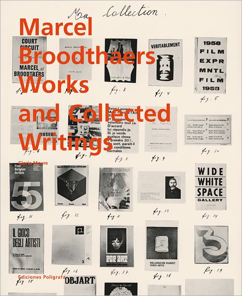 Marcel Broodthaers: Works and Collected Writings