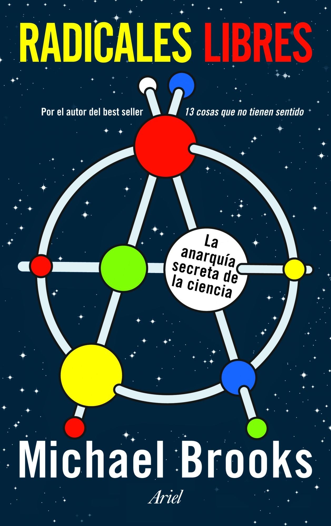 Radicales libres: La anarquía secreta de la ciencia