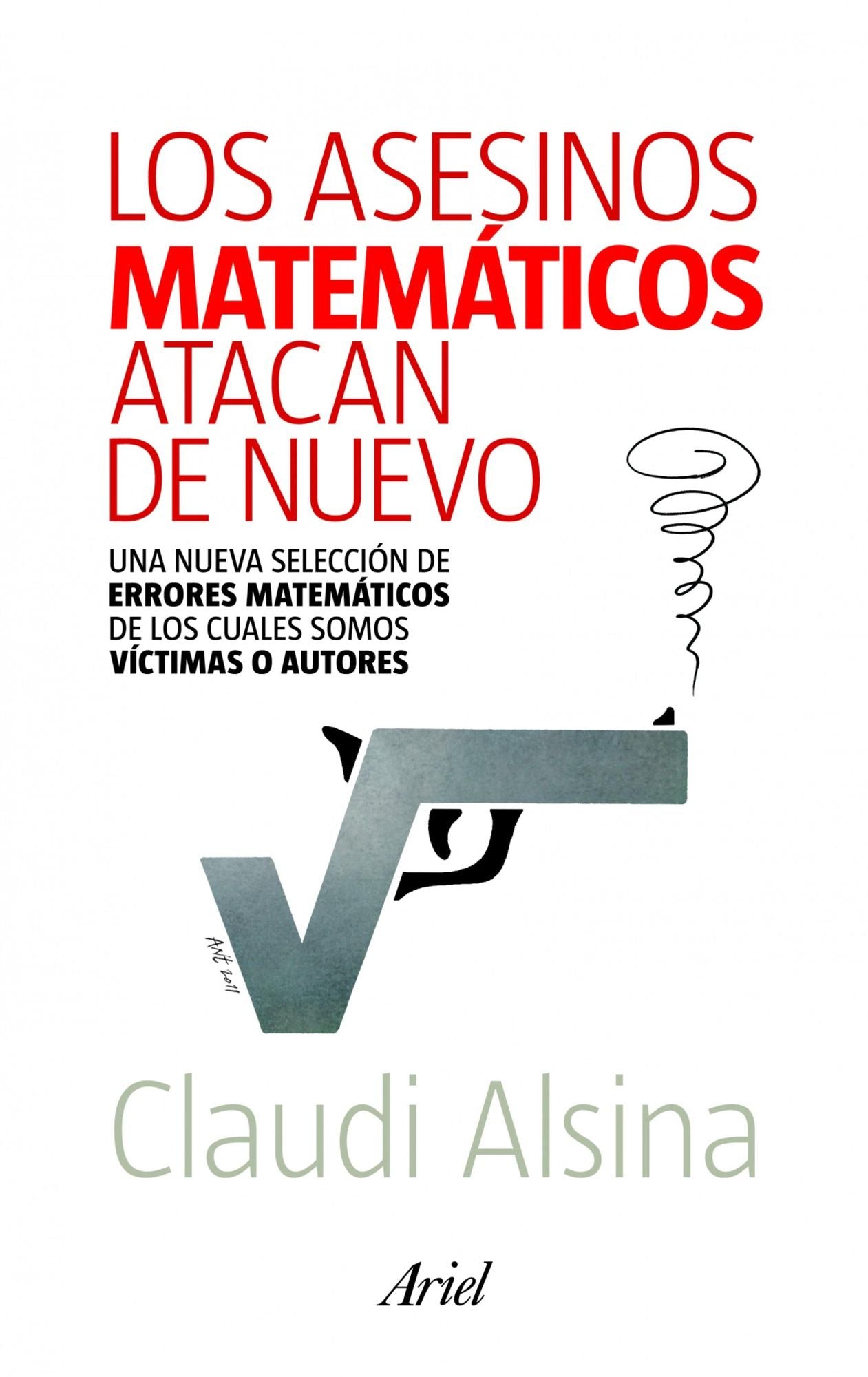 Los asesinos matemáticos atacan de nuevo: Una nueva selección de errores matemáticos