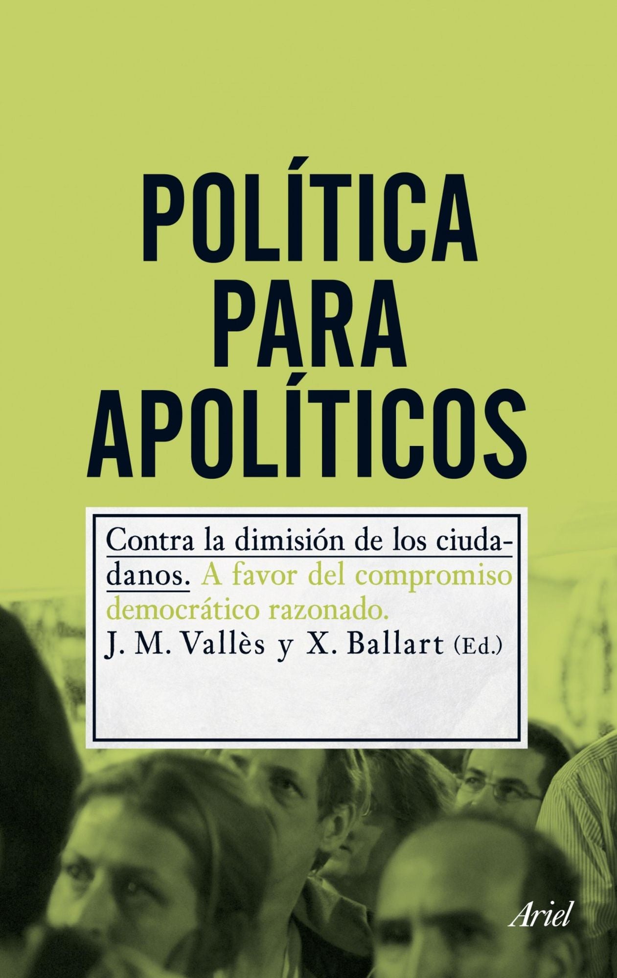Política para apolíticos: Contra la dimisión de los ciudadanos