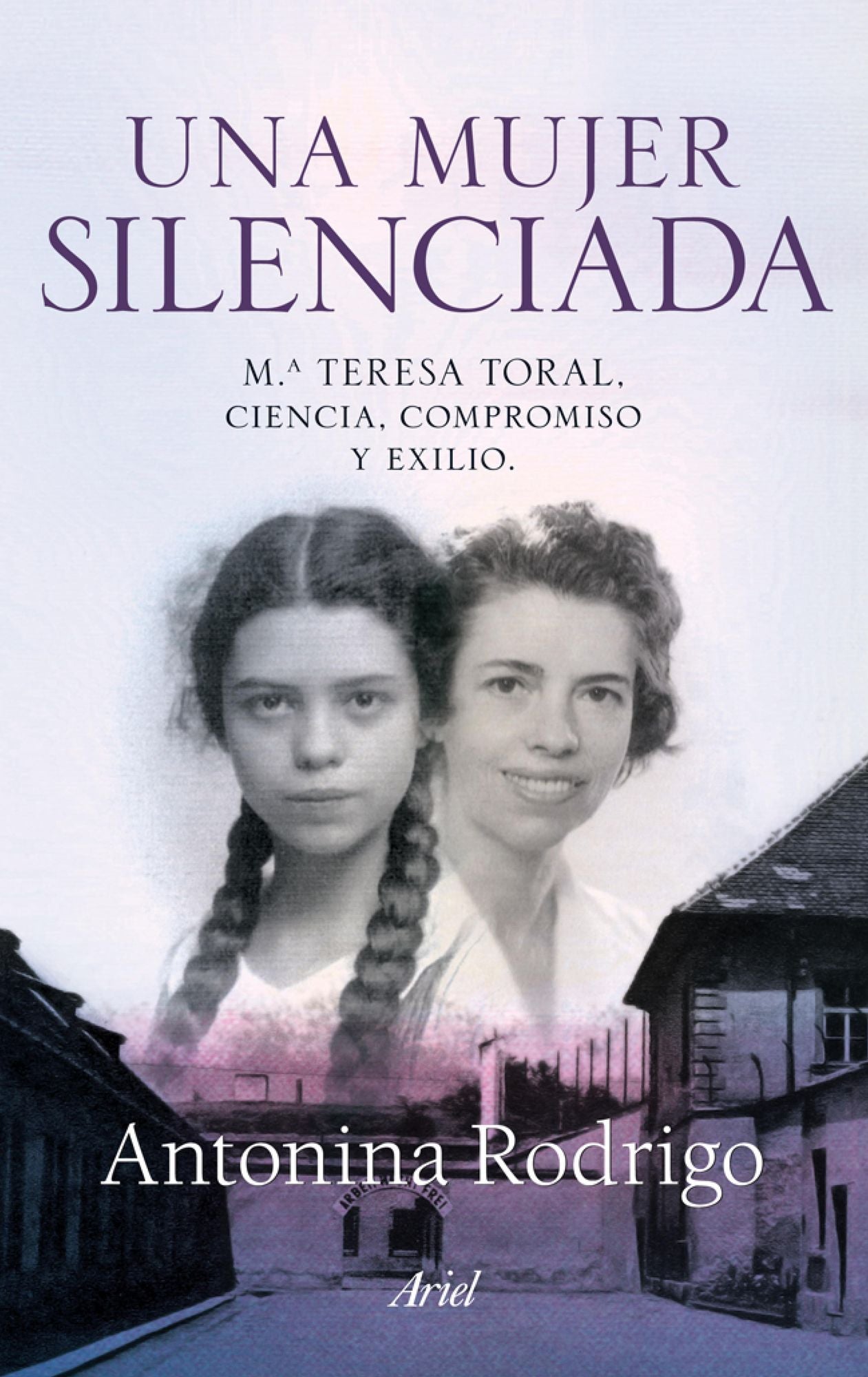 Una mujer silenciada: Mª Teresa Toral: ciencia compromiso y exilio