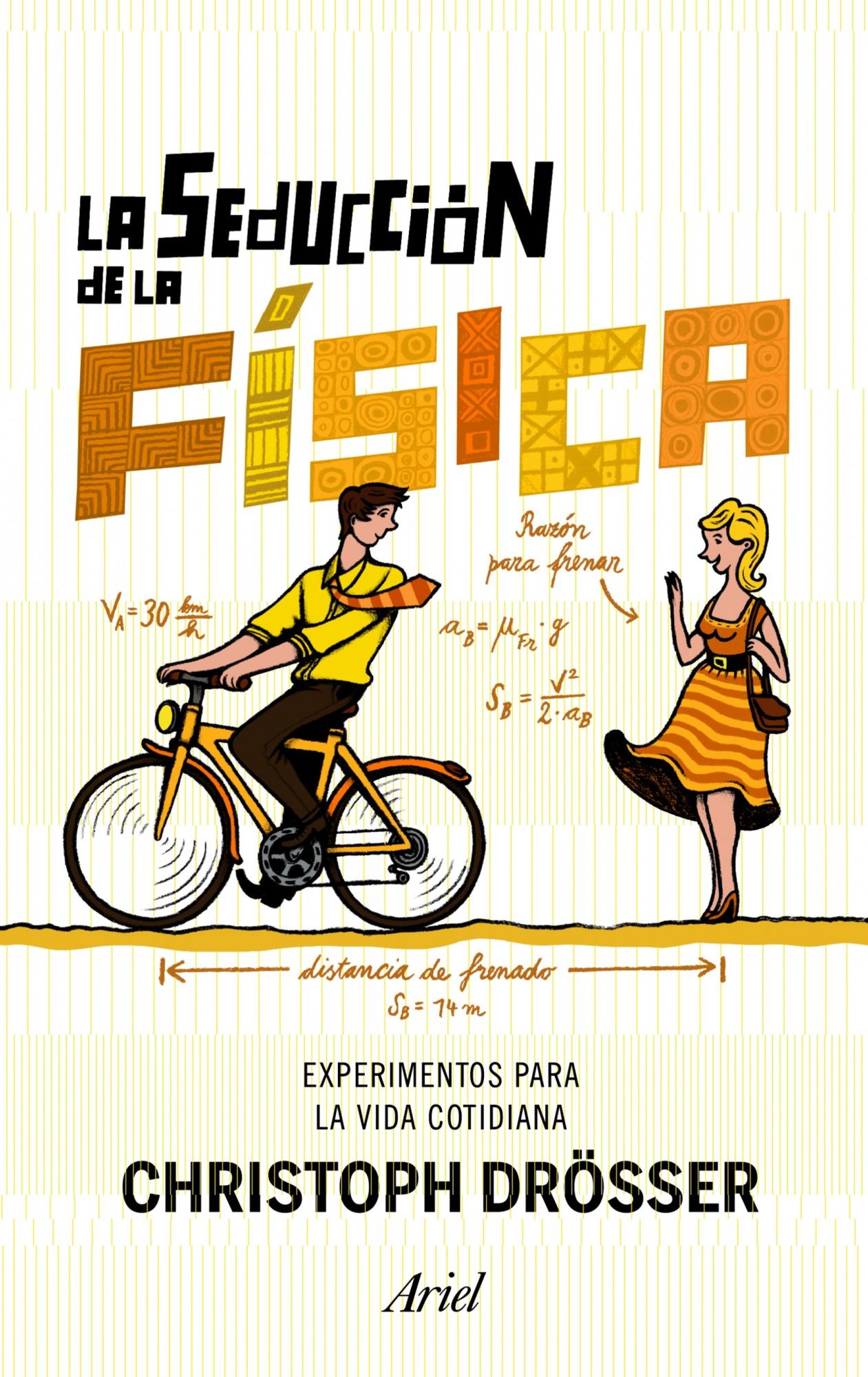 La seducción de la física: Experimentos para la vida cotidiana