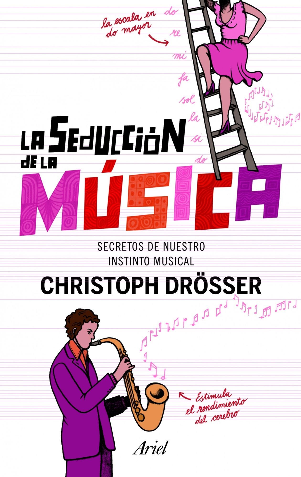 La seducción de la música: Los secretos de nuestro instinto musical