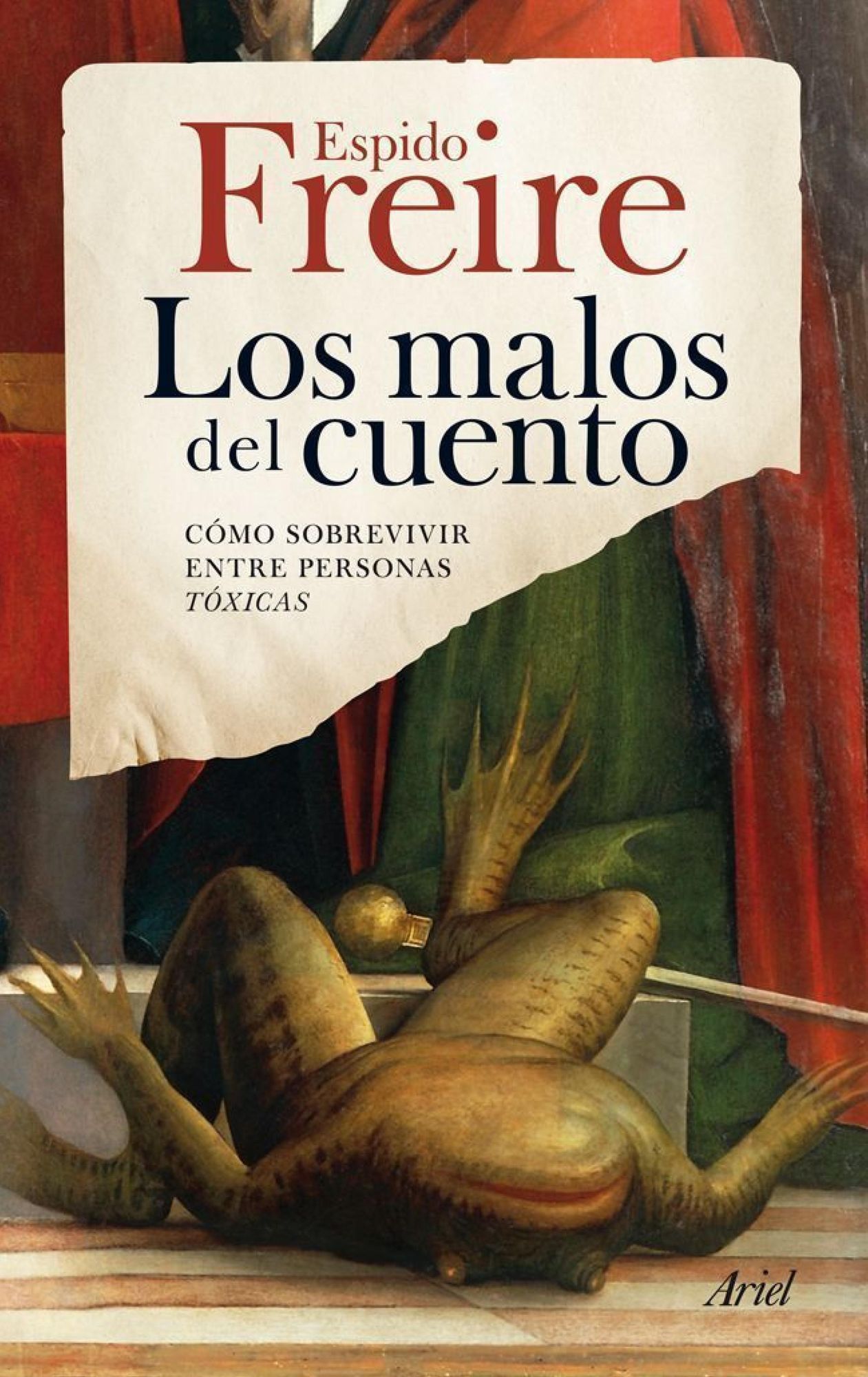 Los malos del cuento: Cómo sobrevivir entre personas tóxicas