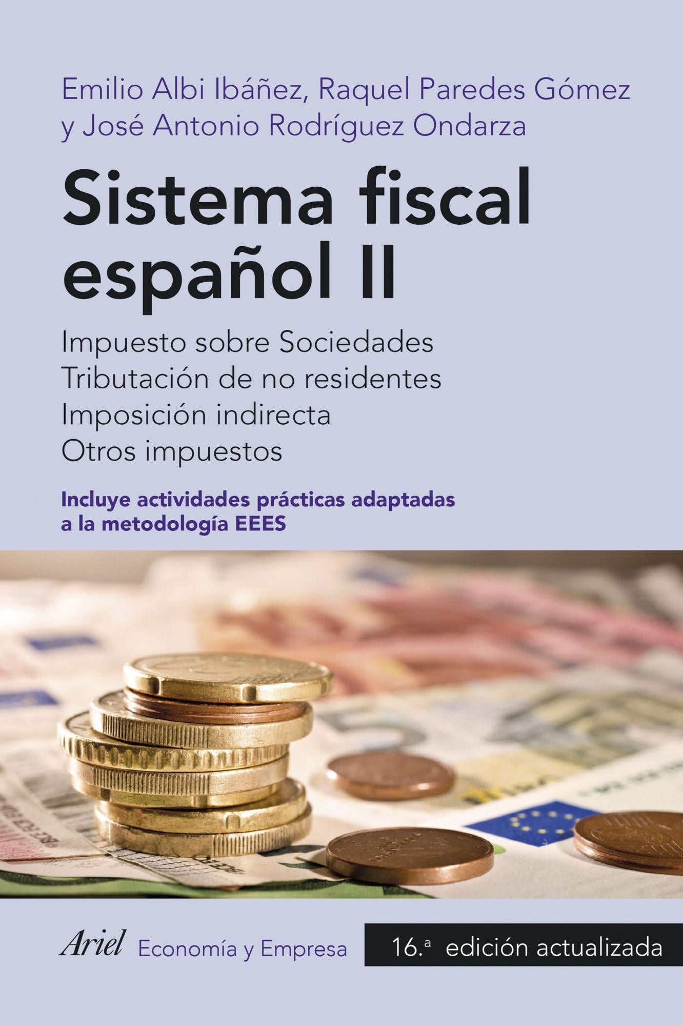 Sistema fiscal español II: Impuesto sobre Sociedades. Tributación de no residentes. Imposición indirecta. Otros impuestos