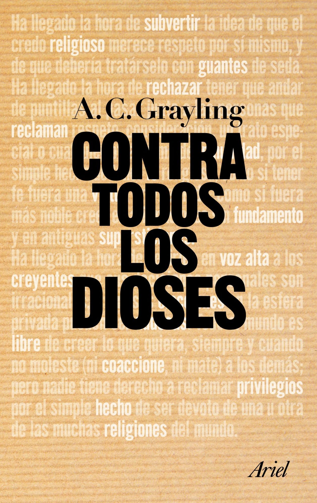 Contra todos los dioses (Against All Gods: Six Polemics on Religion and an Essay on Kindness)