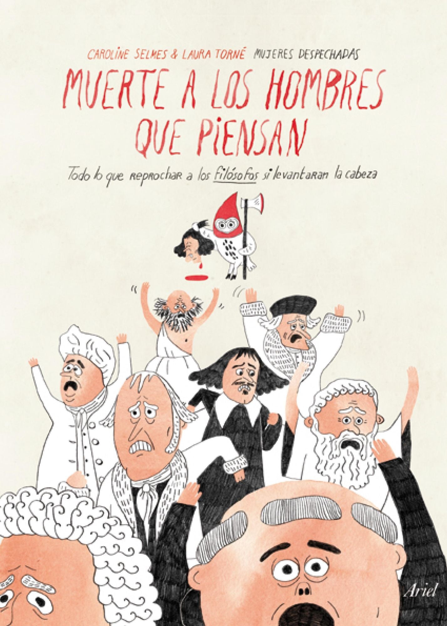 Muerte a los hombres "que piensan": Todo lo que reprochar a los filósofos si levantaran la cabeza