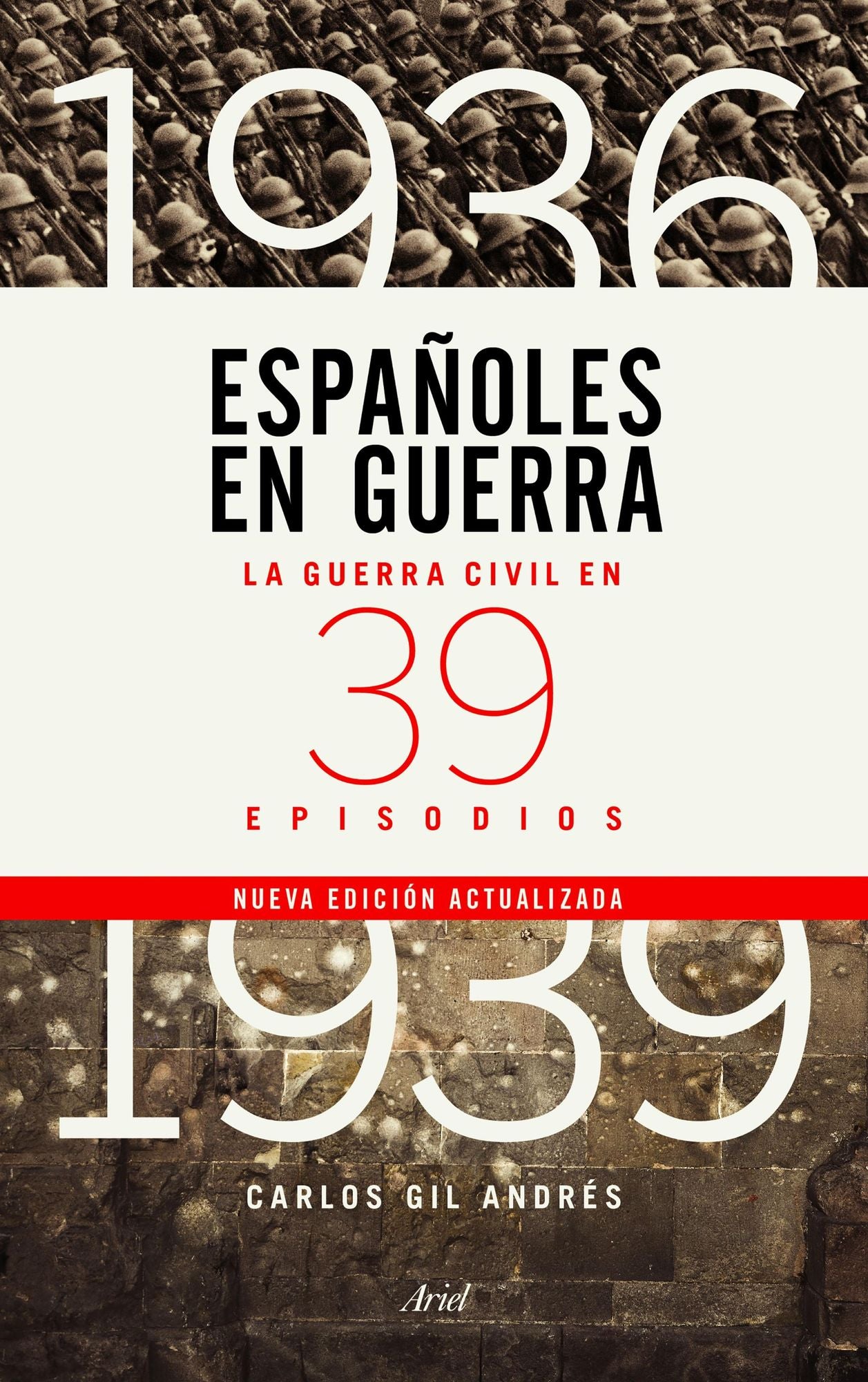 Españoles en guerra: La guerra civil en 39 episodios