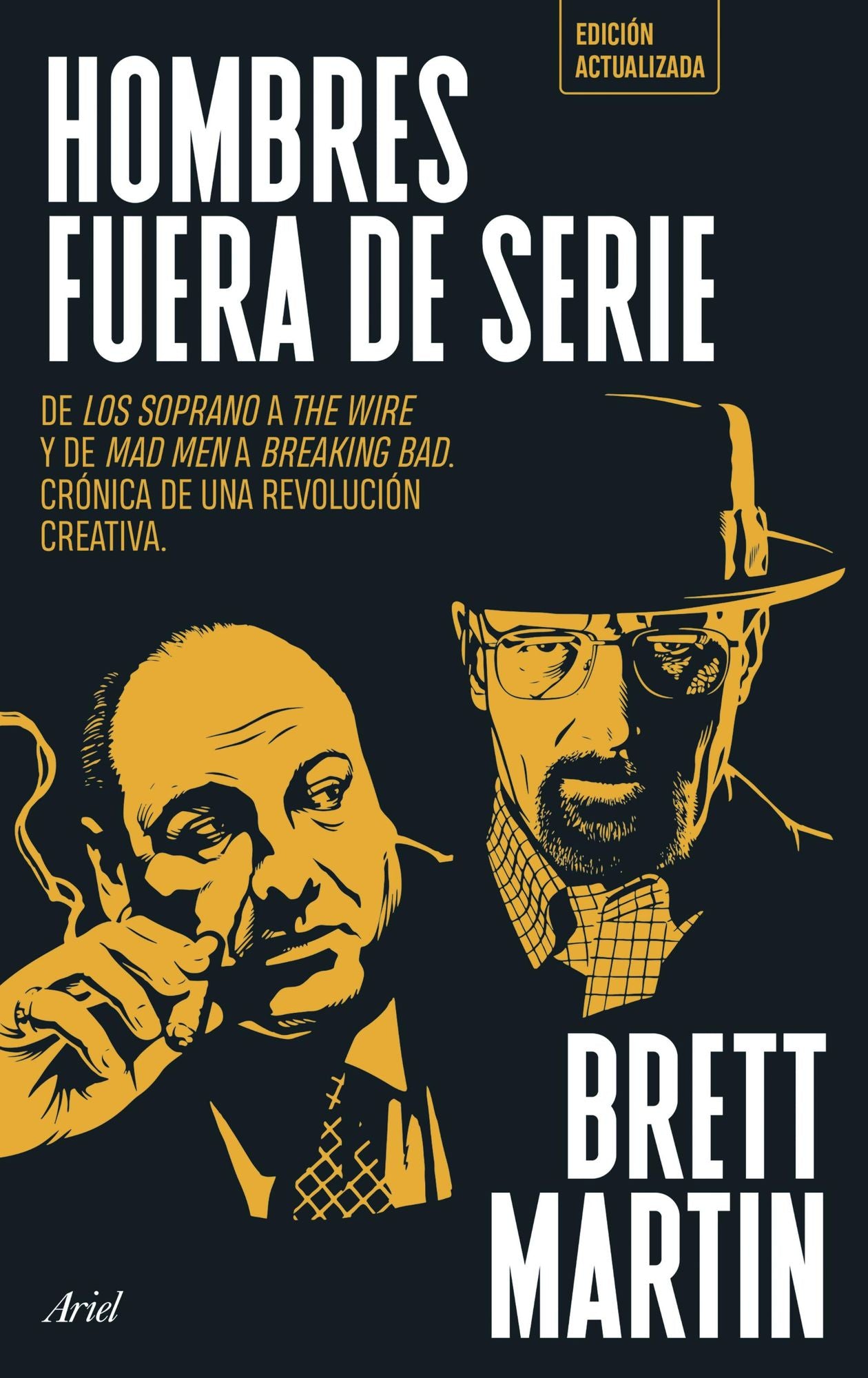 Hombres fuera de serie: De Los Soprano a The Wire y de Mad Men a Breaking Bad. Crónica de una revolución creativa