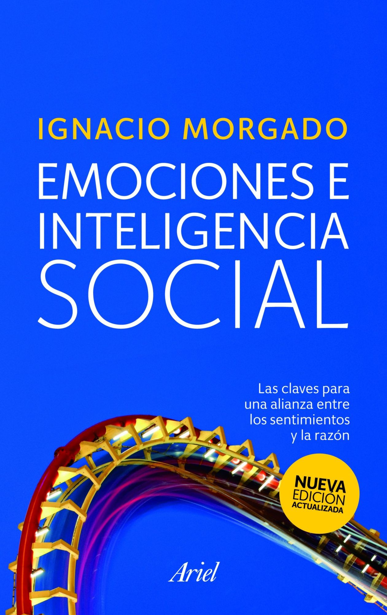 Emociones e inteligencia social: Las claves para una alianza entre los sentimientos y la razón