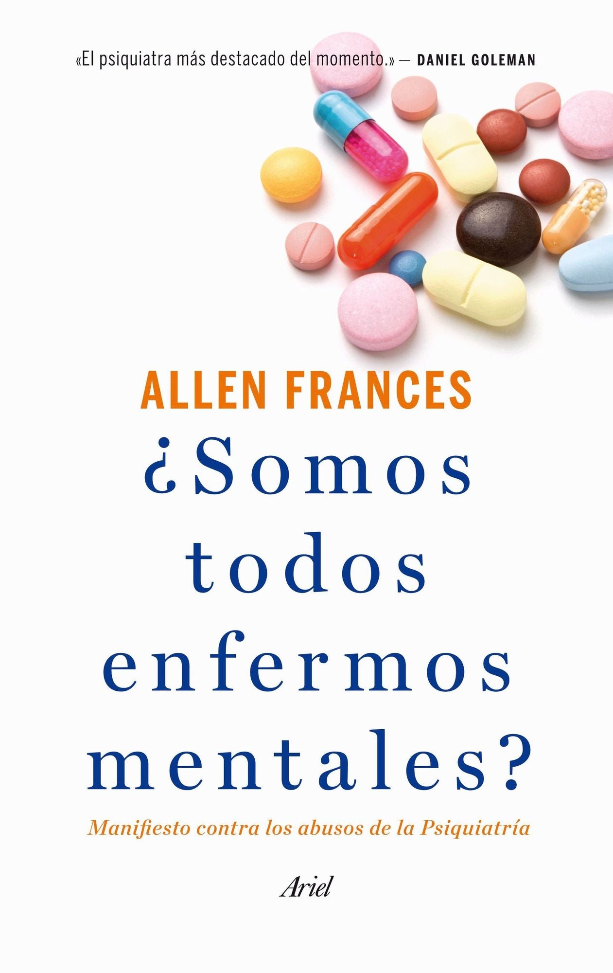 Somos todos enfermos mentales?: Manifiesto contra los abusos de la Psiquiatría