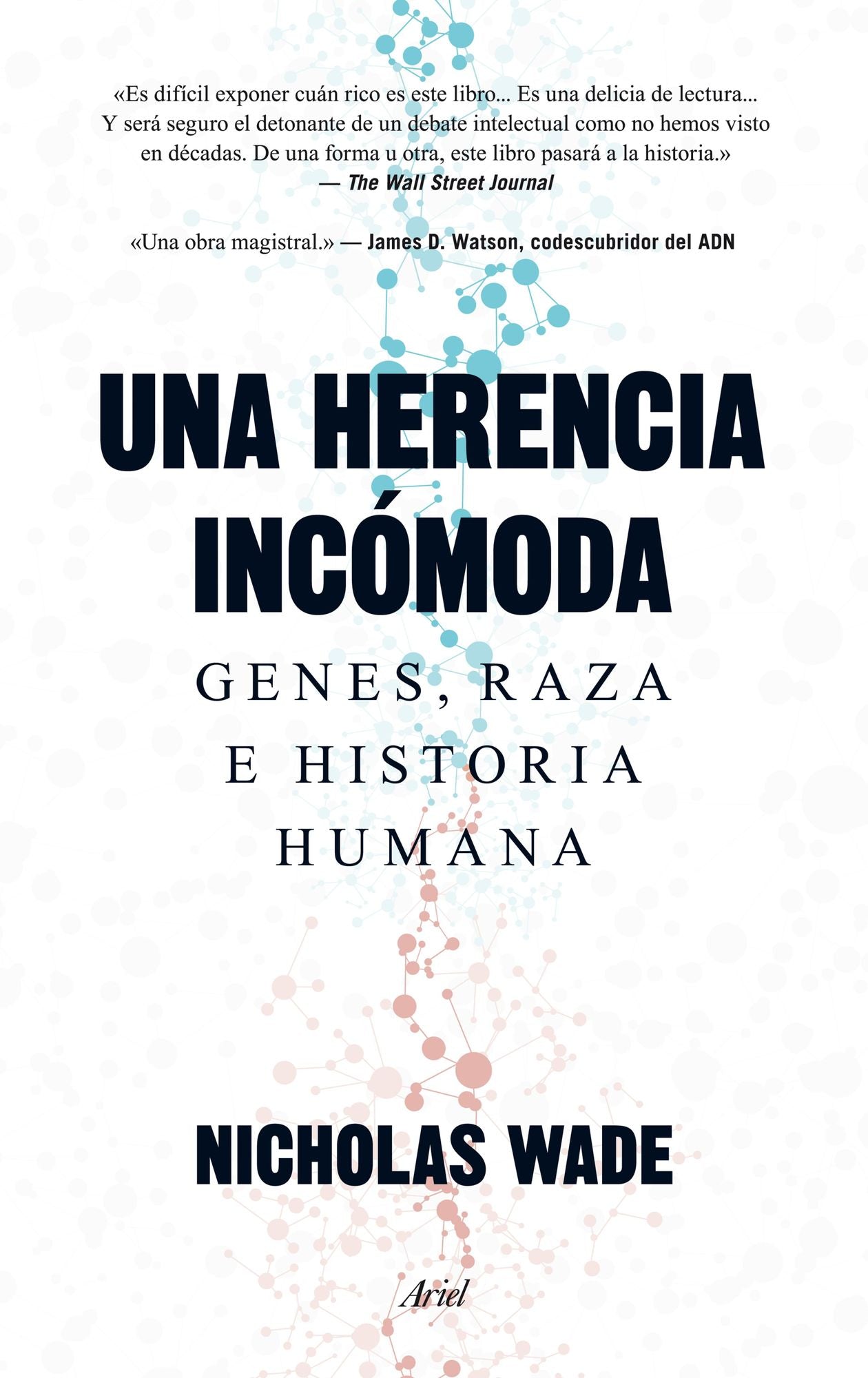 Una herencia incómoda: Genes, raza e historia humana