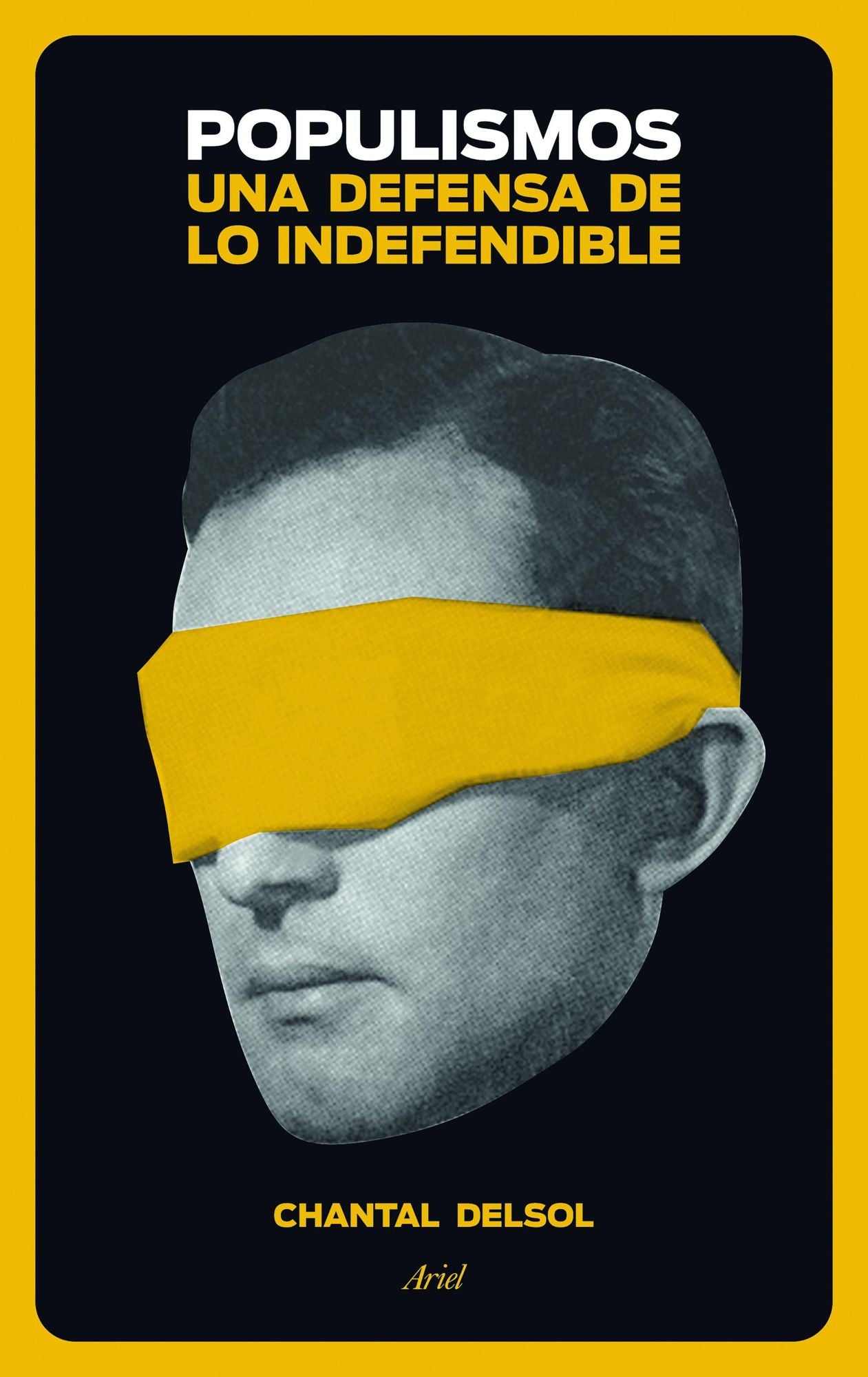 Populismos: Una defensa de lo indefendible