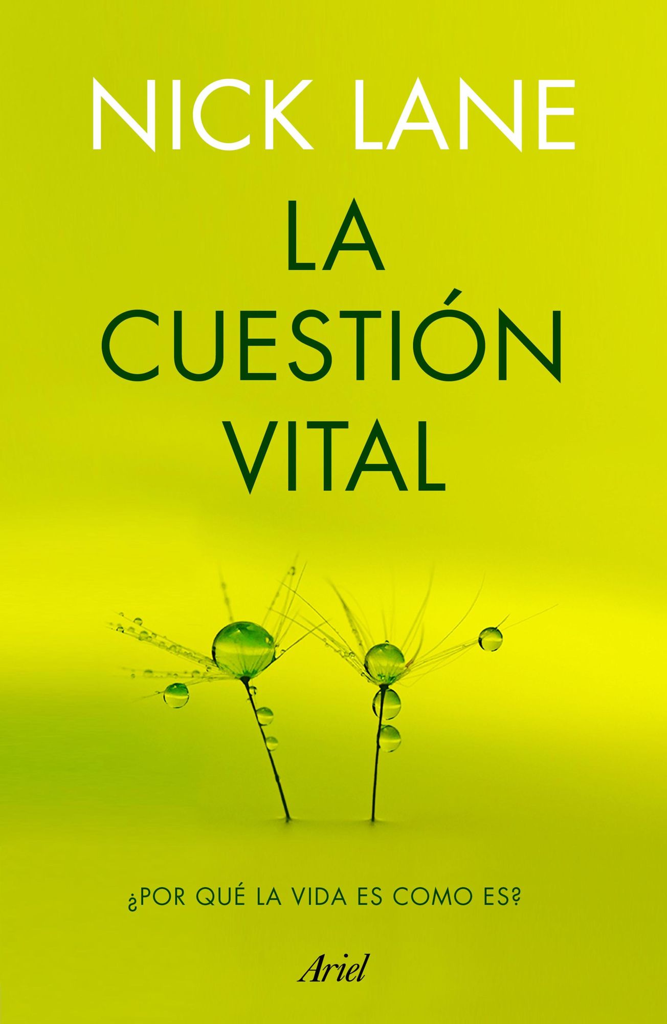 La cuestión vital: Por qué la vida es como es?