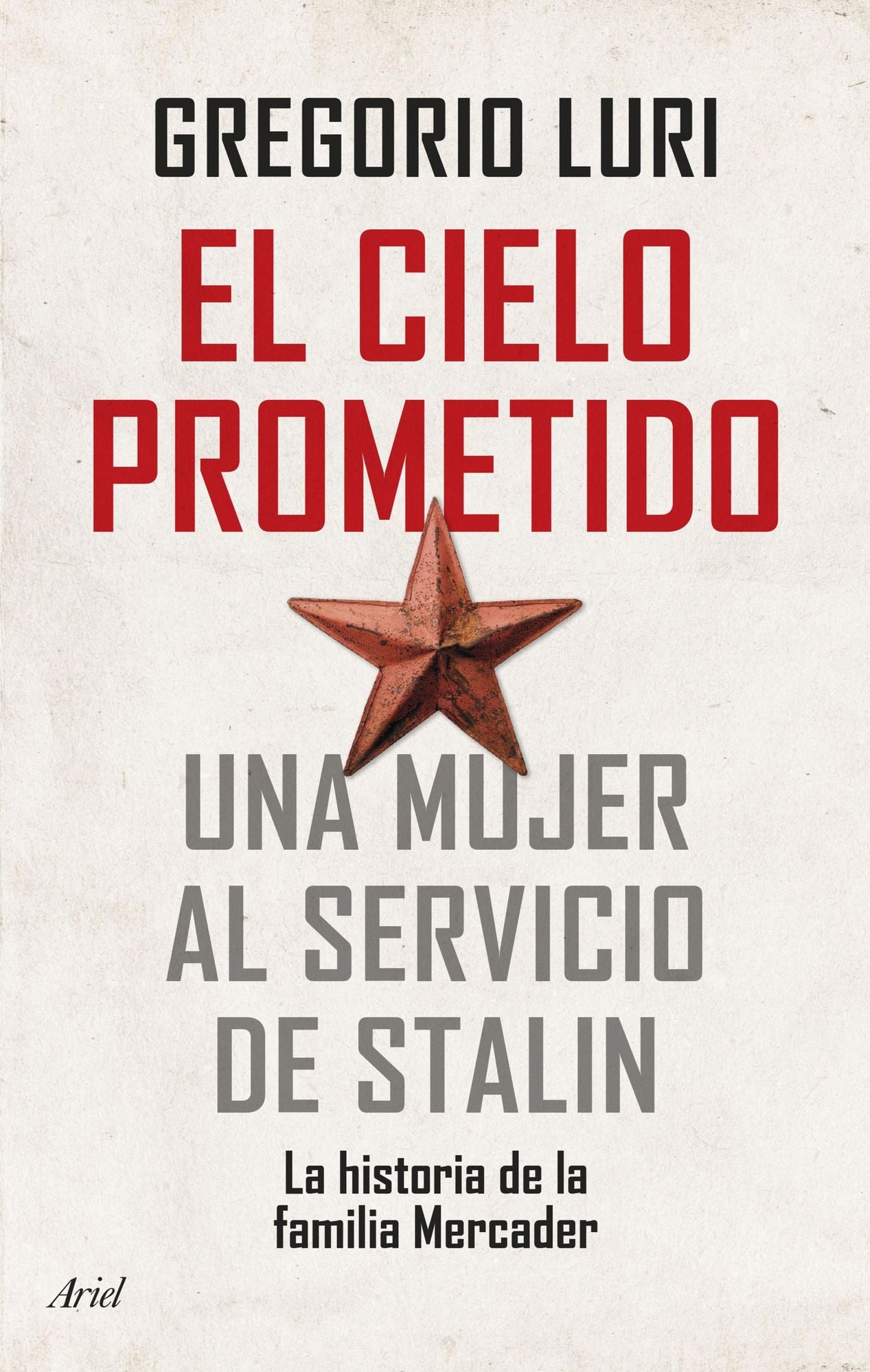 El cielo prometido: Una mujer al servicio de Stalin