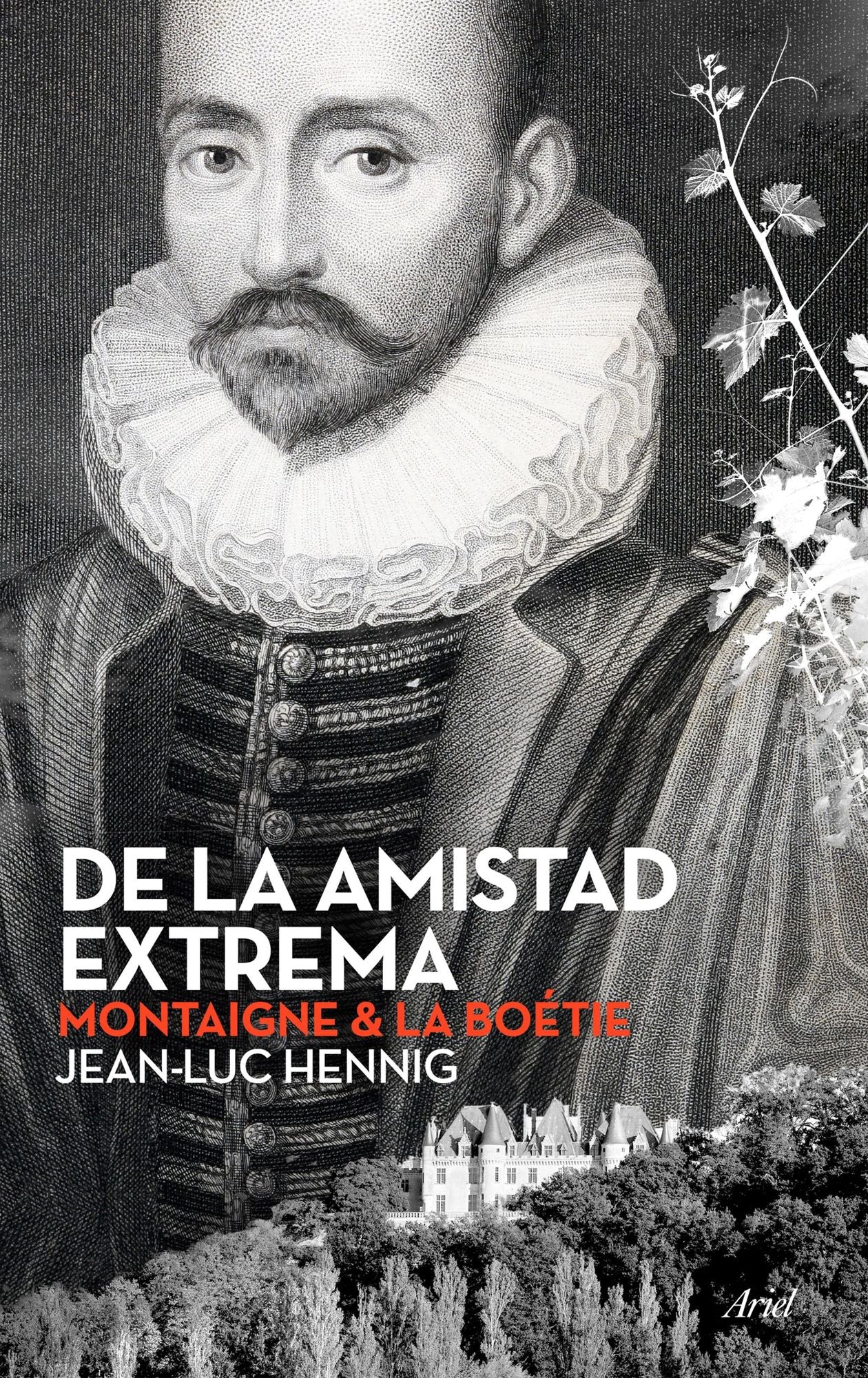 De la amistad extrema: Montaigne & La Boétie