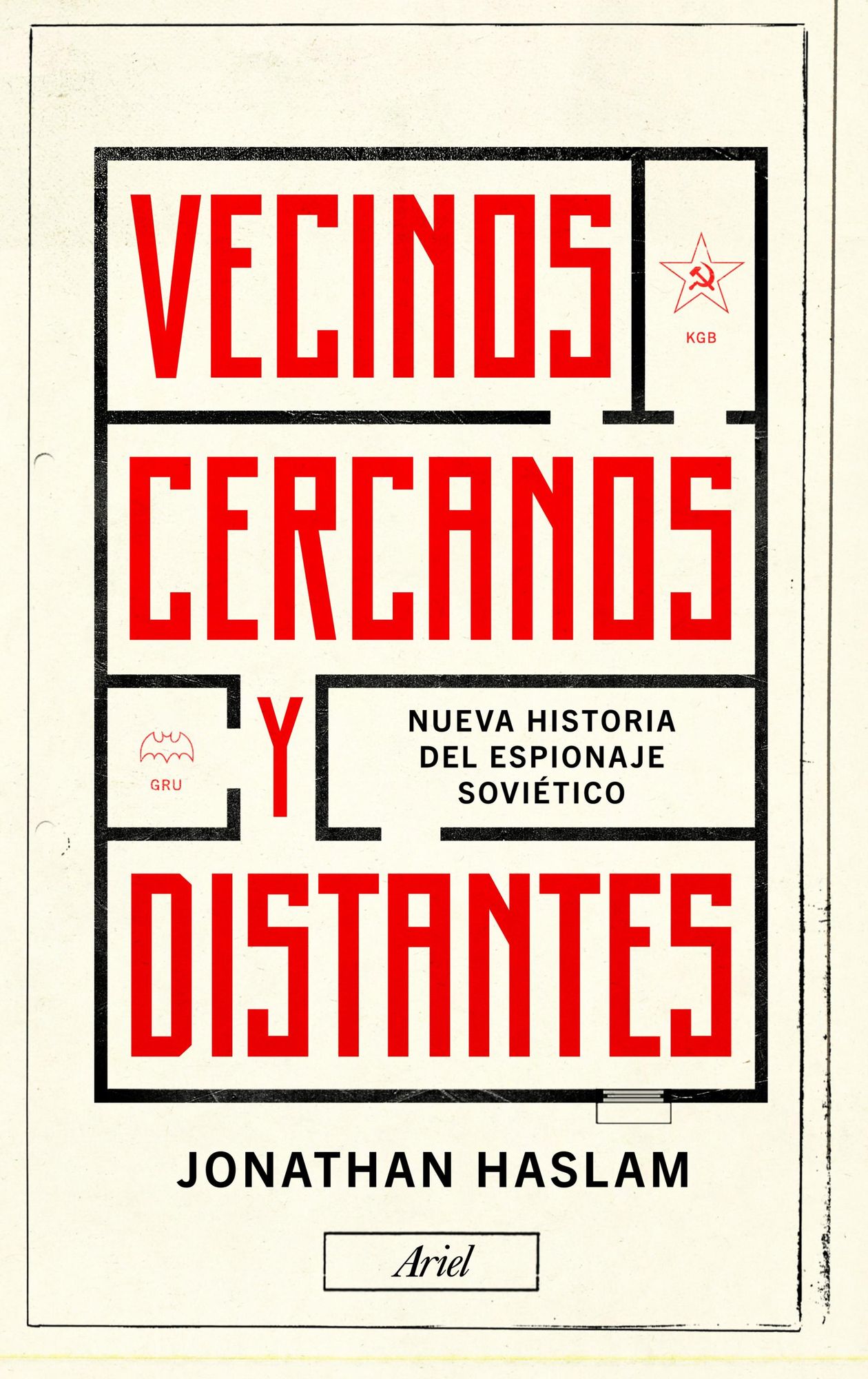 Vecinos cercanos y distantes: Nueva historia del espionaje soviético