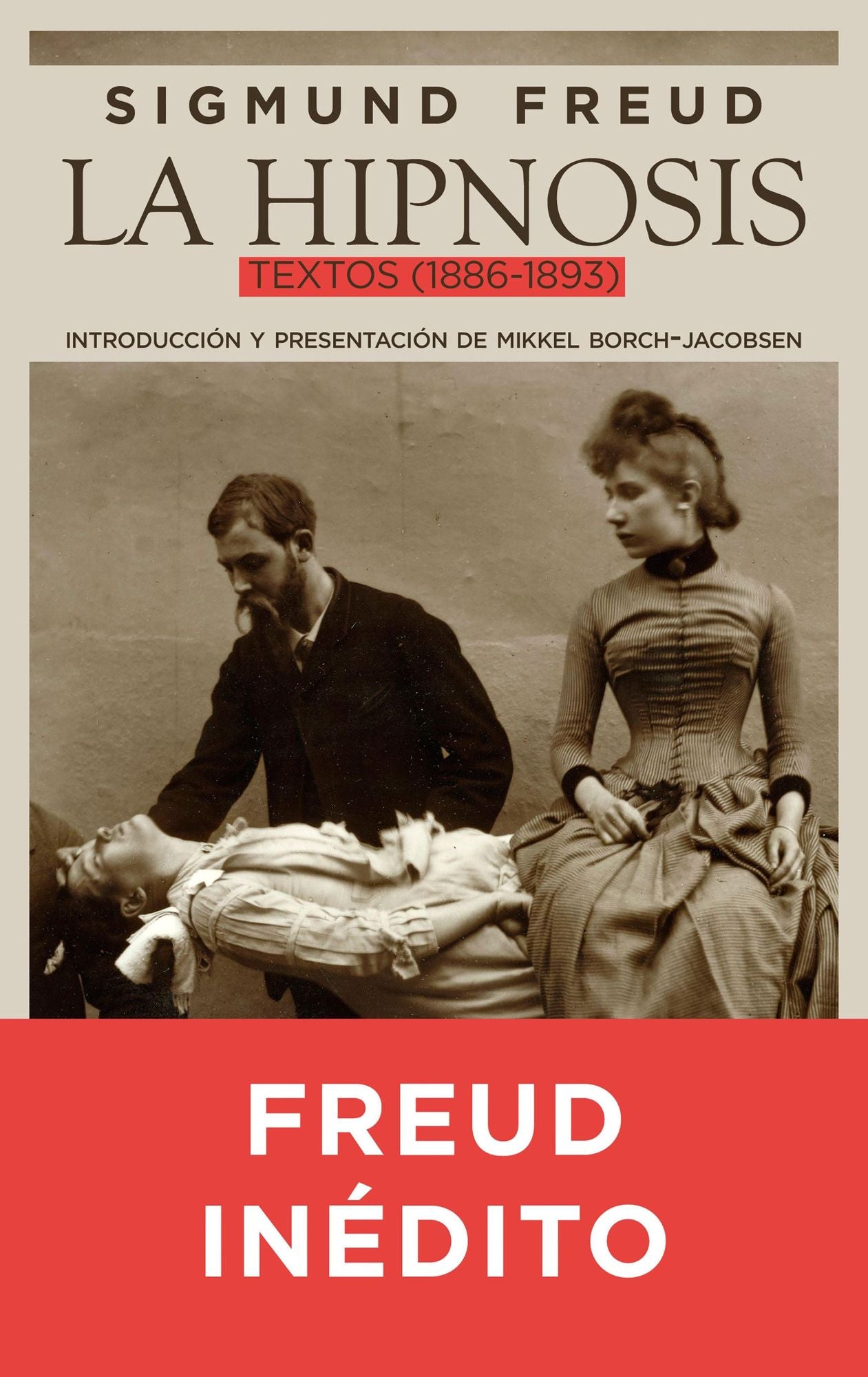 La hipnosis: Textos (1886-1893)
