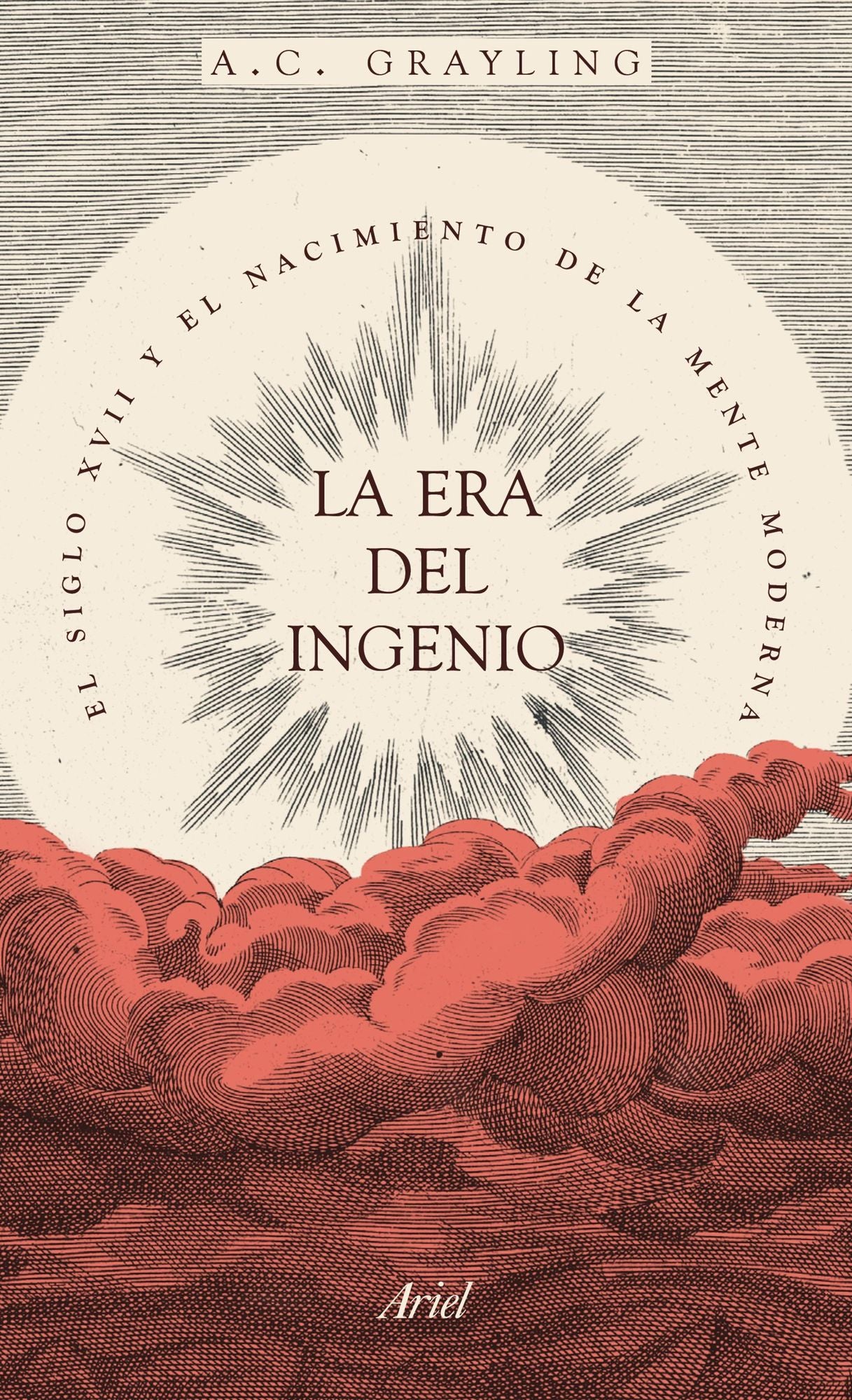 La era del ingenio: El siglo XVII y el nacimiento de la mente moderna
