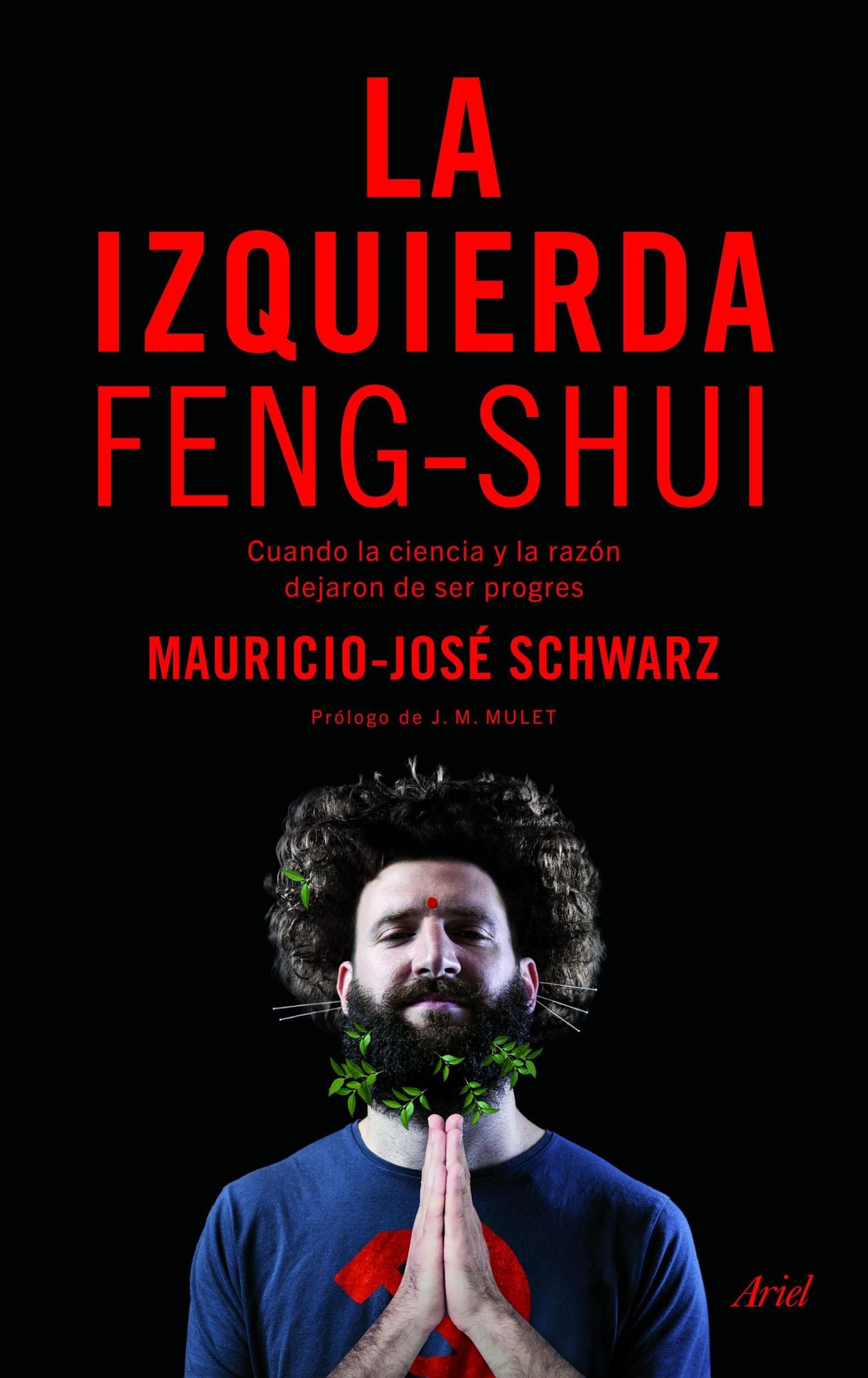 La izquierda feng-shui: Cuando la ciencia y la razón dejaron de ser progres