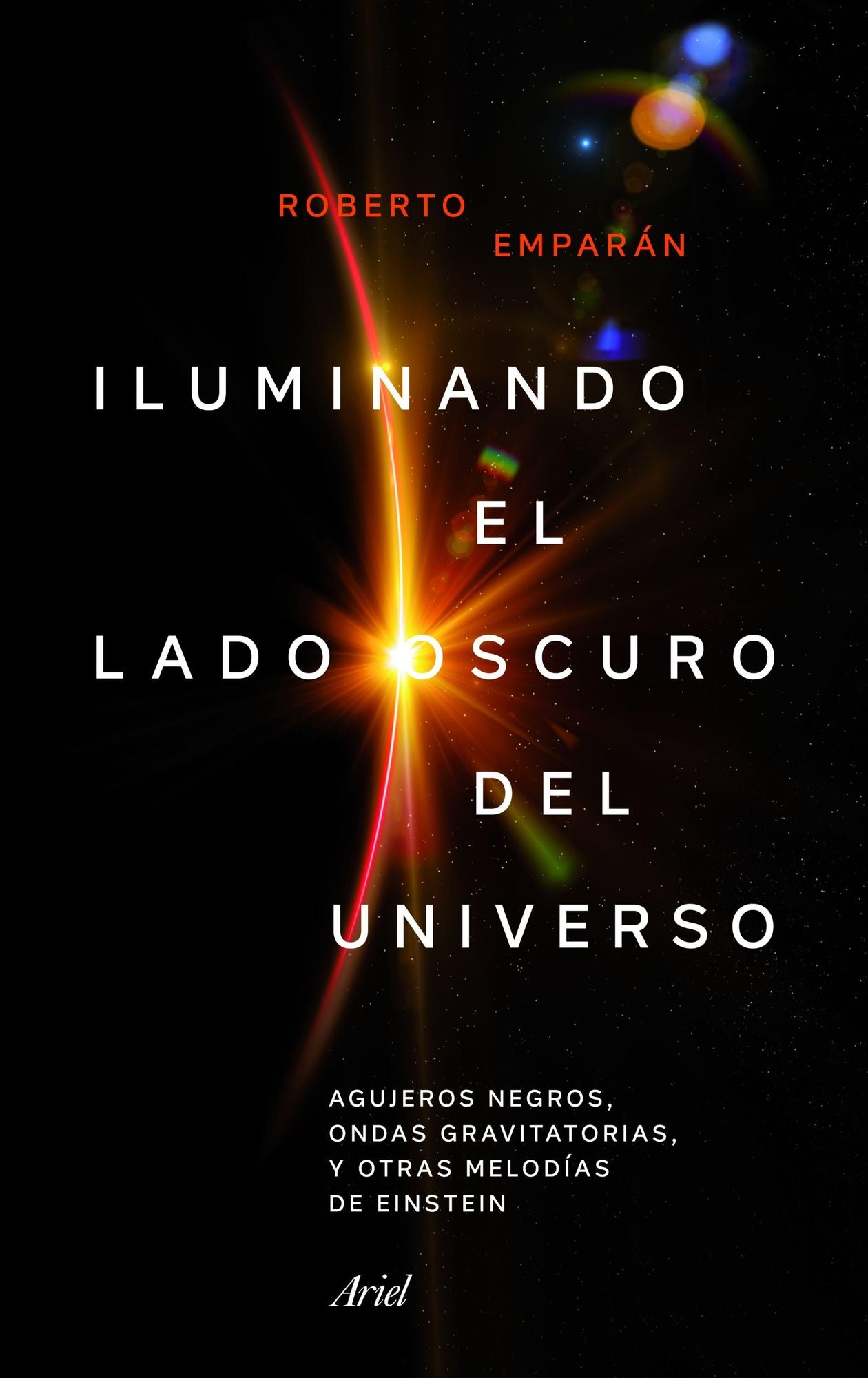Iluminando el lado oscuro del universo: Agujeros negros, ondas gravitatorias y otras melodías de Einstein