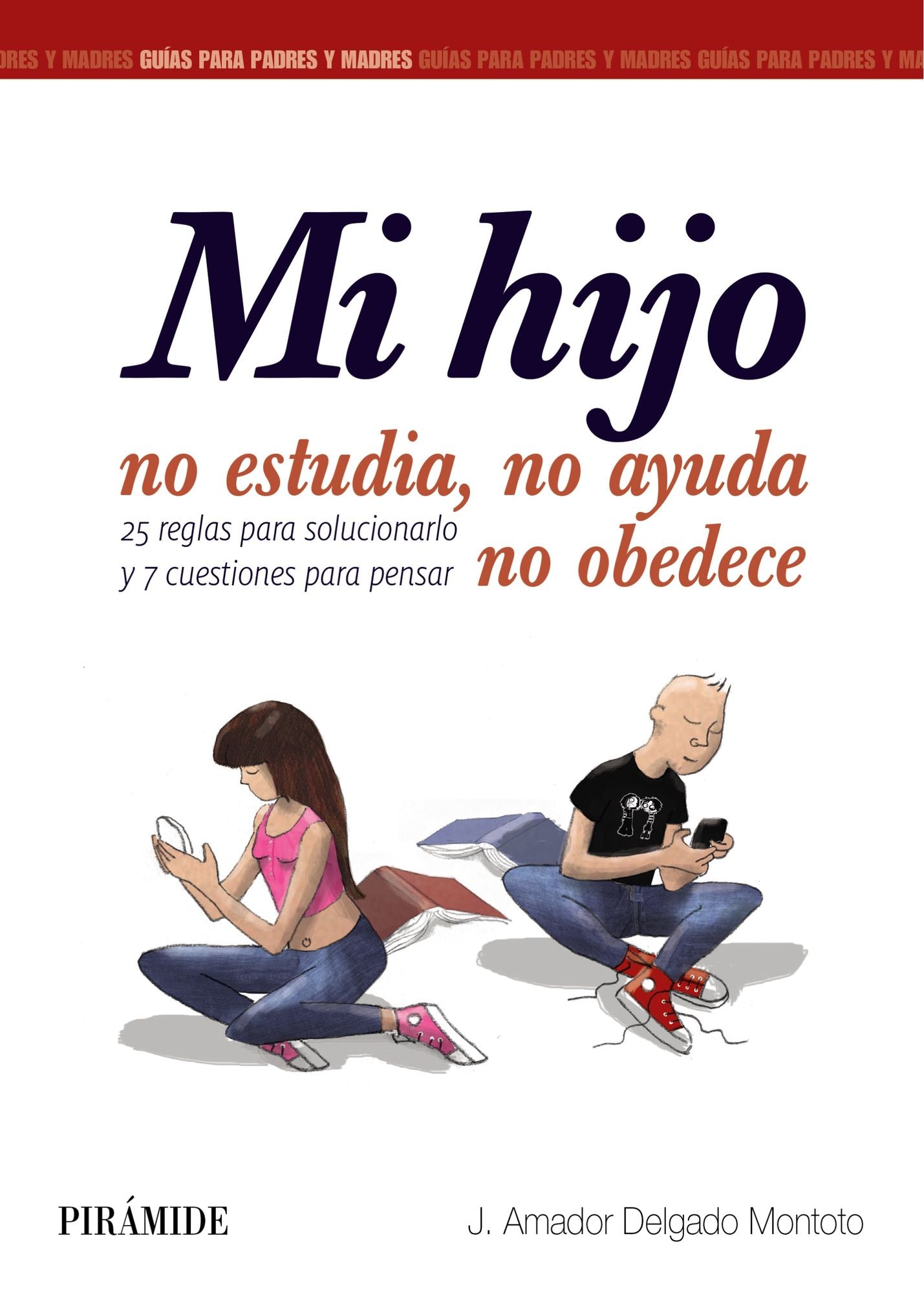 Mi hijo no estudia, no ayuda, no obedece