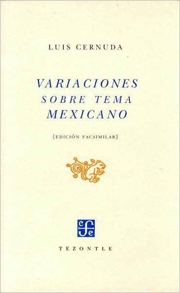 Variaciones sobre tema mexicano. Fascsimil de la 1ed. publicada por Porrua y Obregon, Mexico, 1952