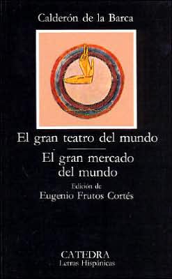 El gran teatro del mundo; El gran mercado del mundo