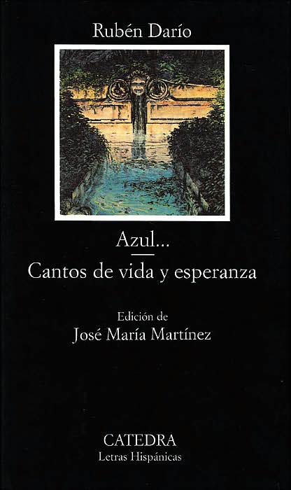 Azul... Cantos de vida y esperanza (Letras Hispanicas Series)
