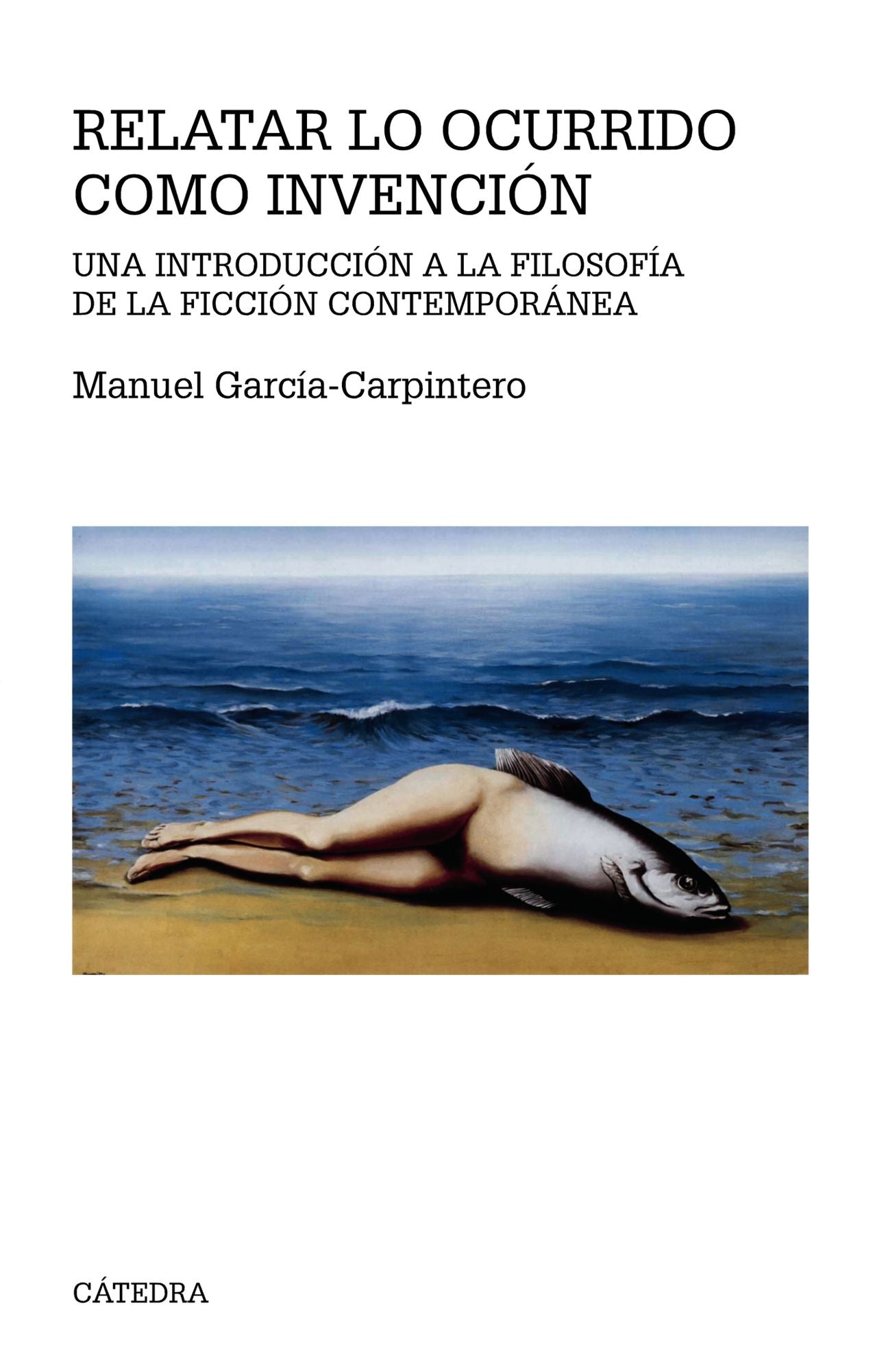 Relatar lo ocurrido como invención