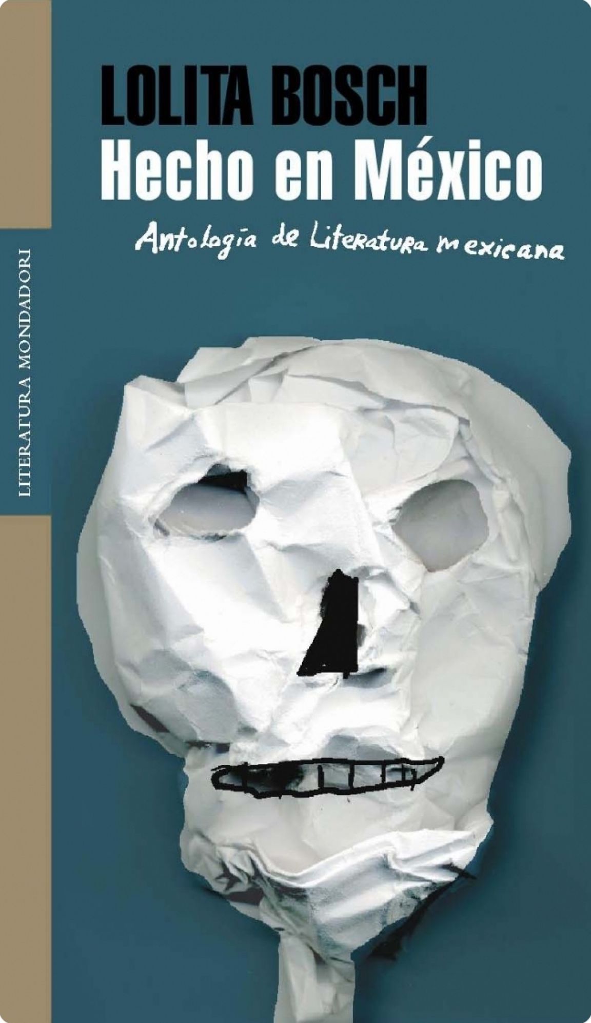 Hecho en México: Antología de literatura mexicana