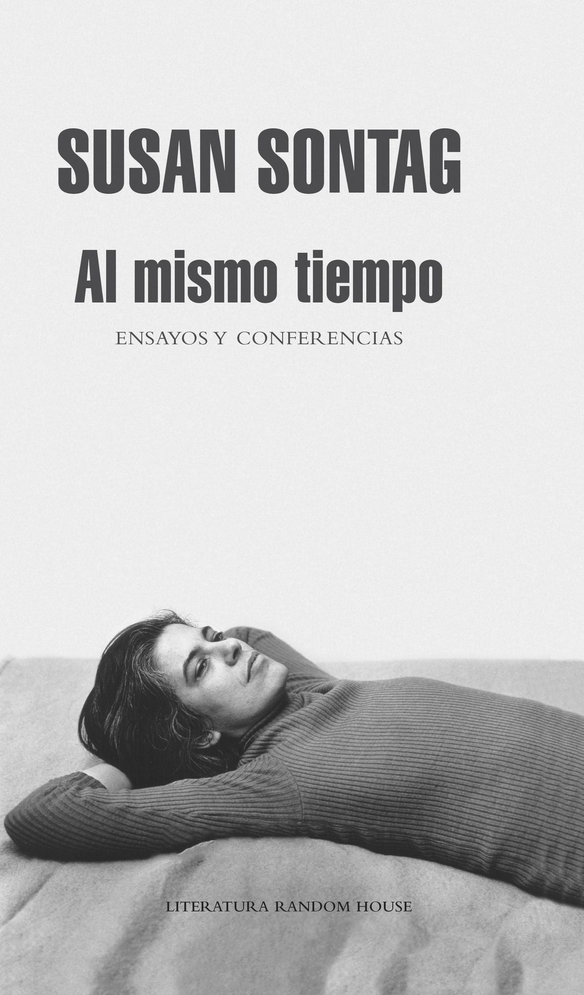 Al mismo tiempo: Ensayos y conferencias