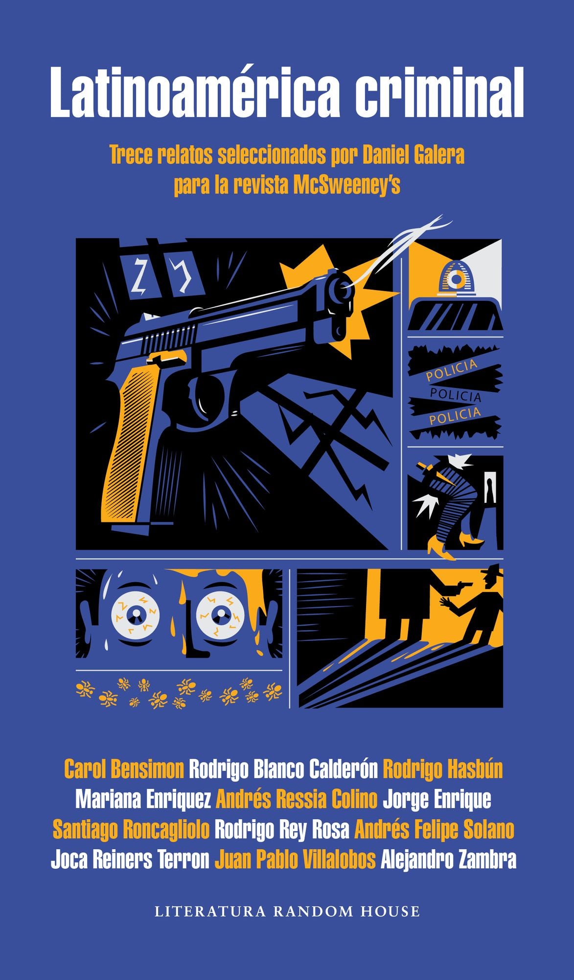 Latinoamérica criminal: Trece relatos seleccionados por Daniel Galera para la revista McSweeney's