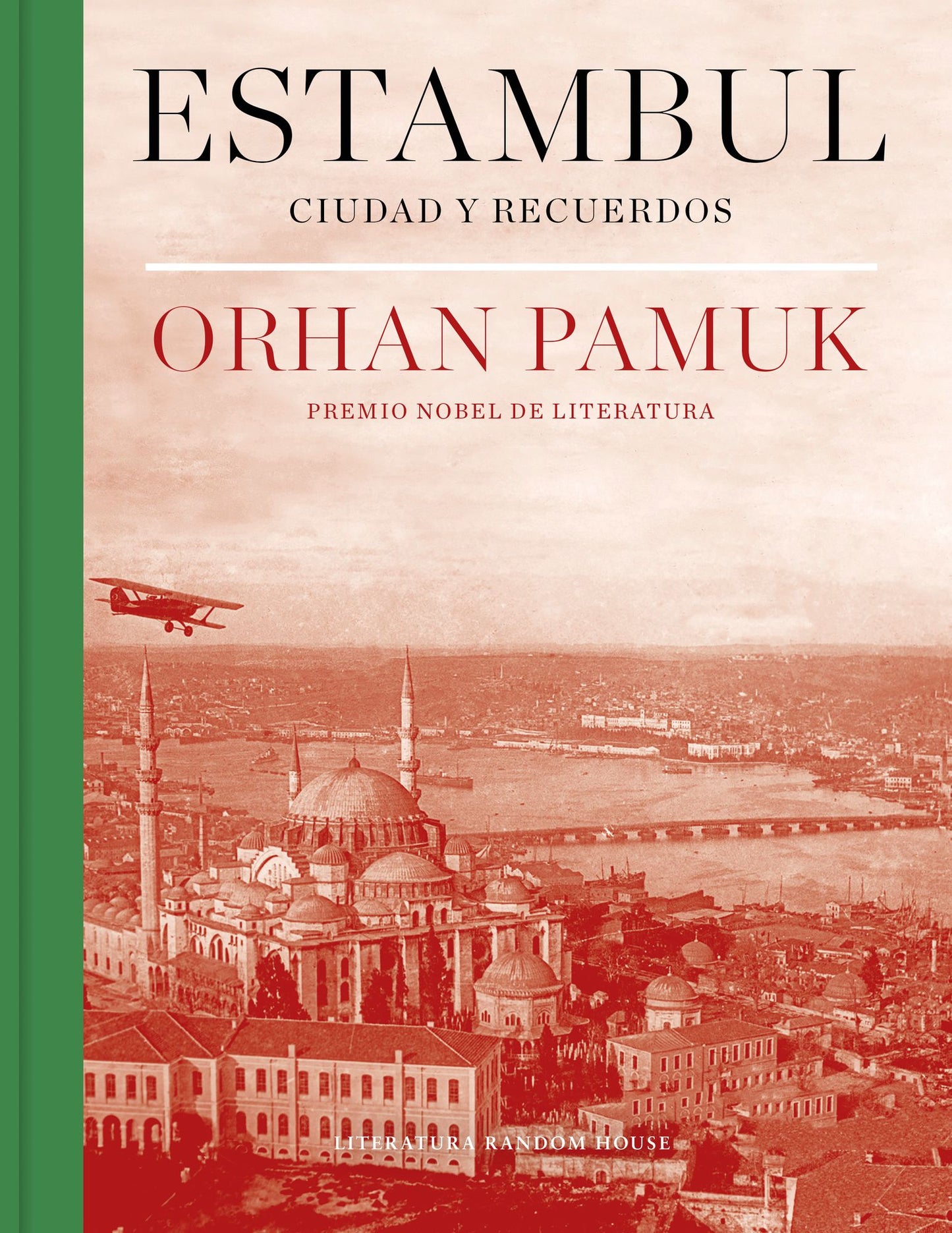 Estambul (edición definitiva con 250 nuevas fotografías): Ciudad y recuerdos
