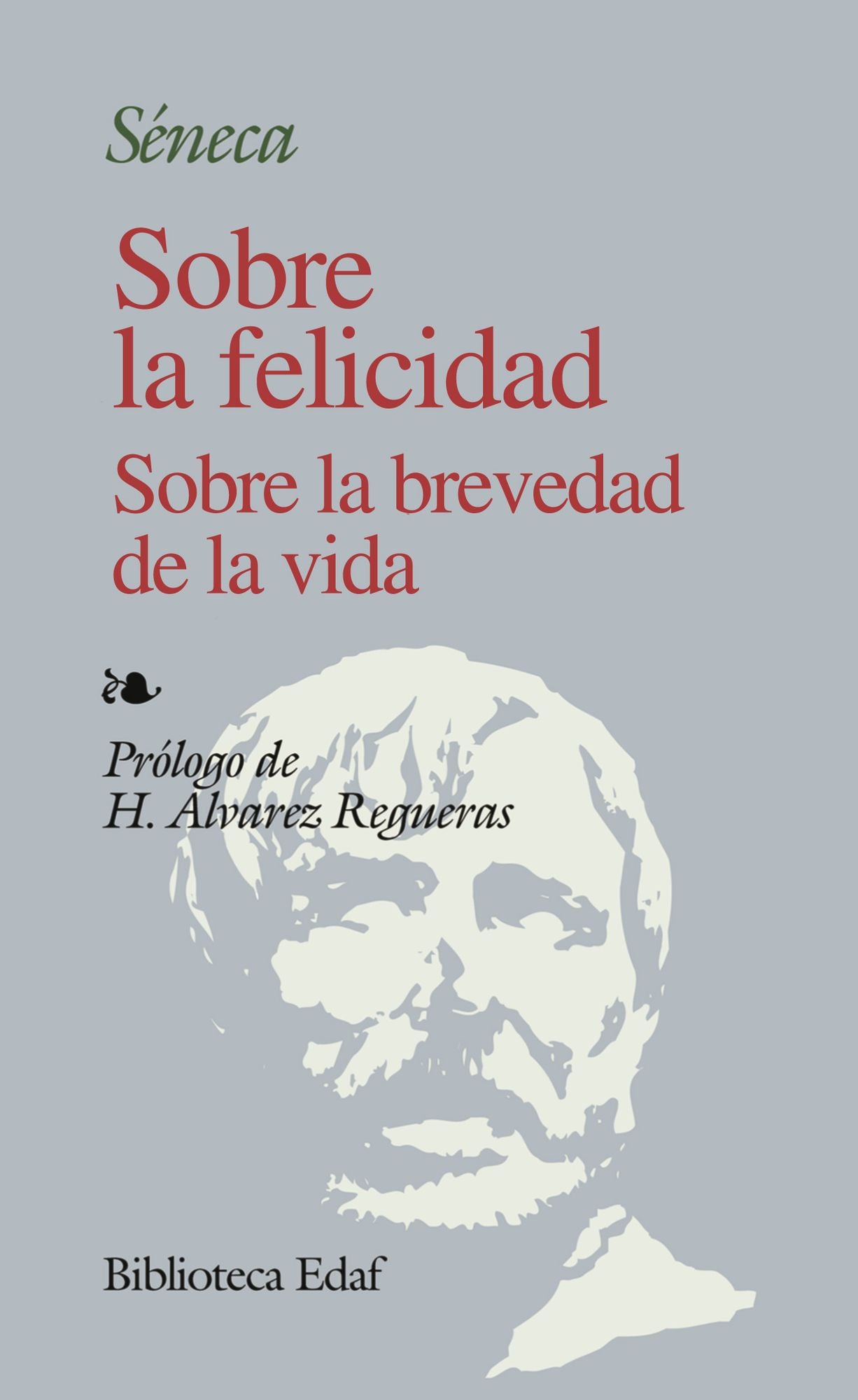 Sobre la felicidad, Sobre la brevedad de la vida